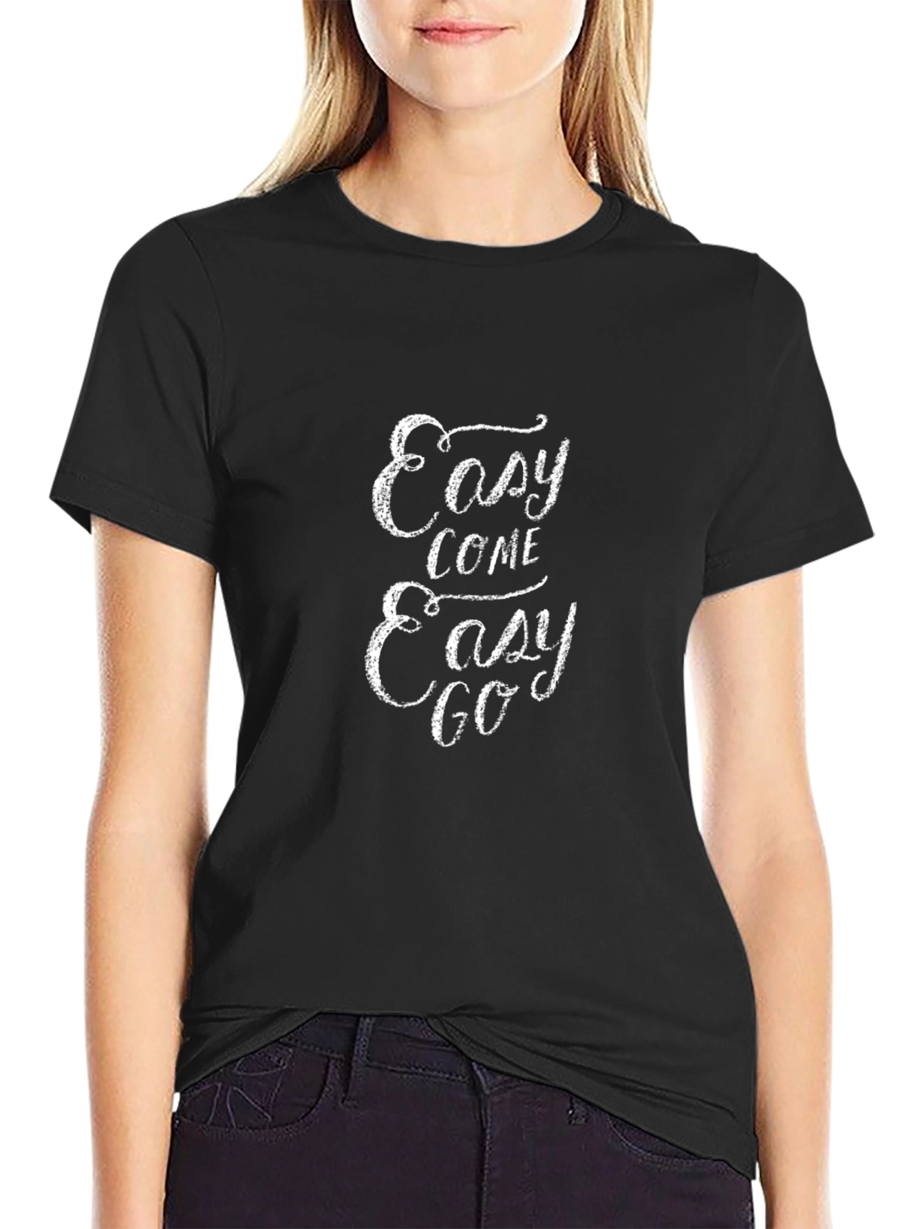 Easy Come Easy Go Graphic T-Shirt