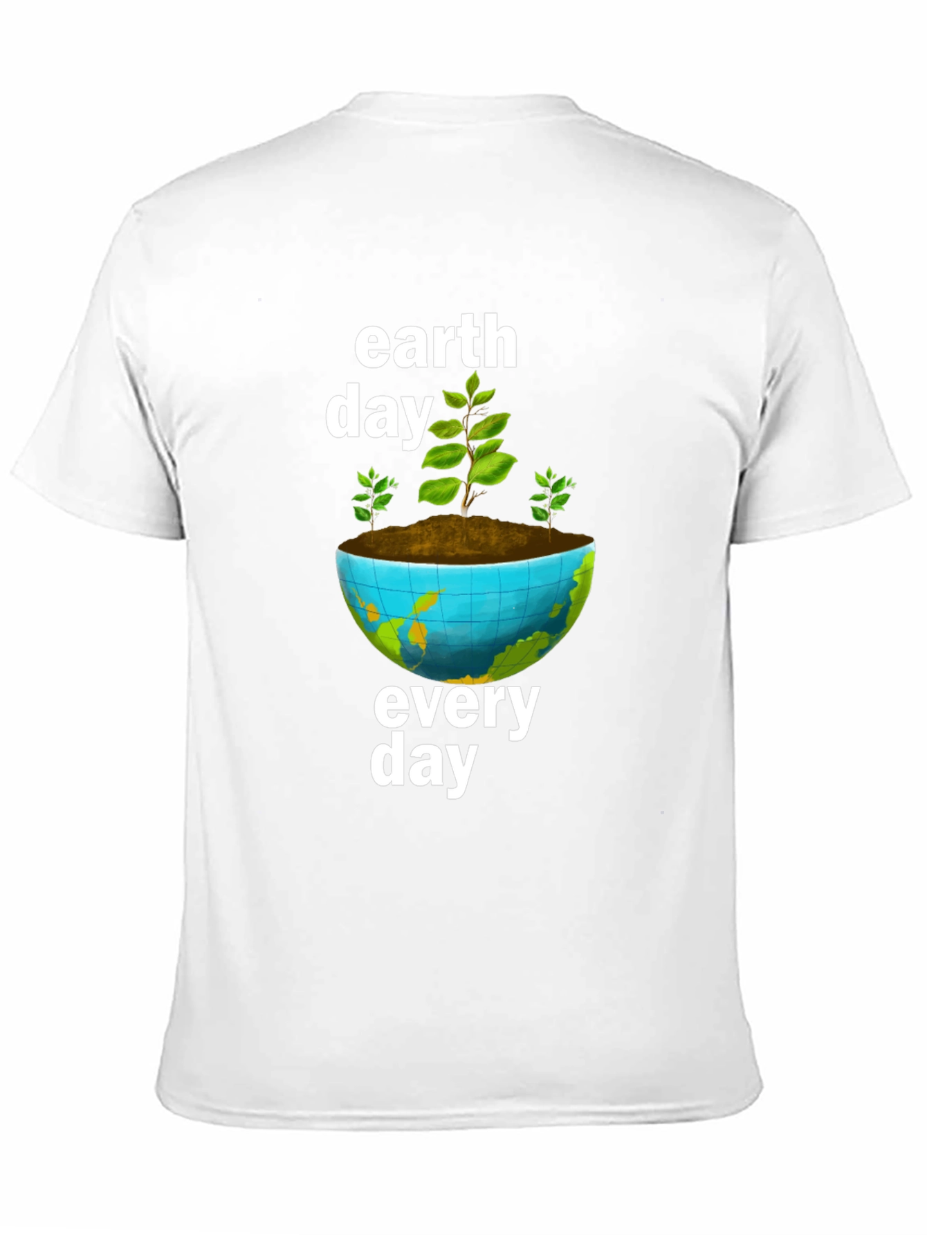Earth Day Every Day T-Shirt - Environmental Tee