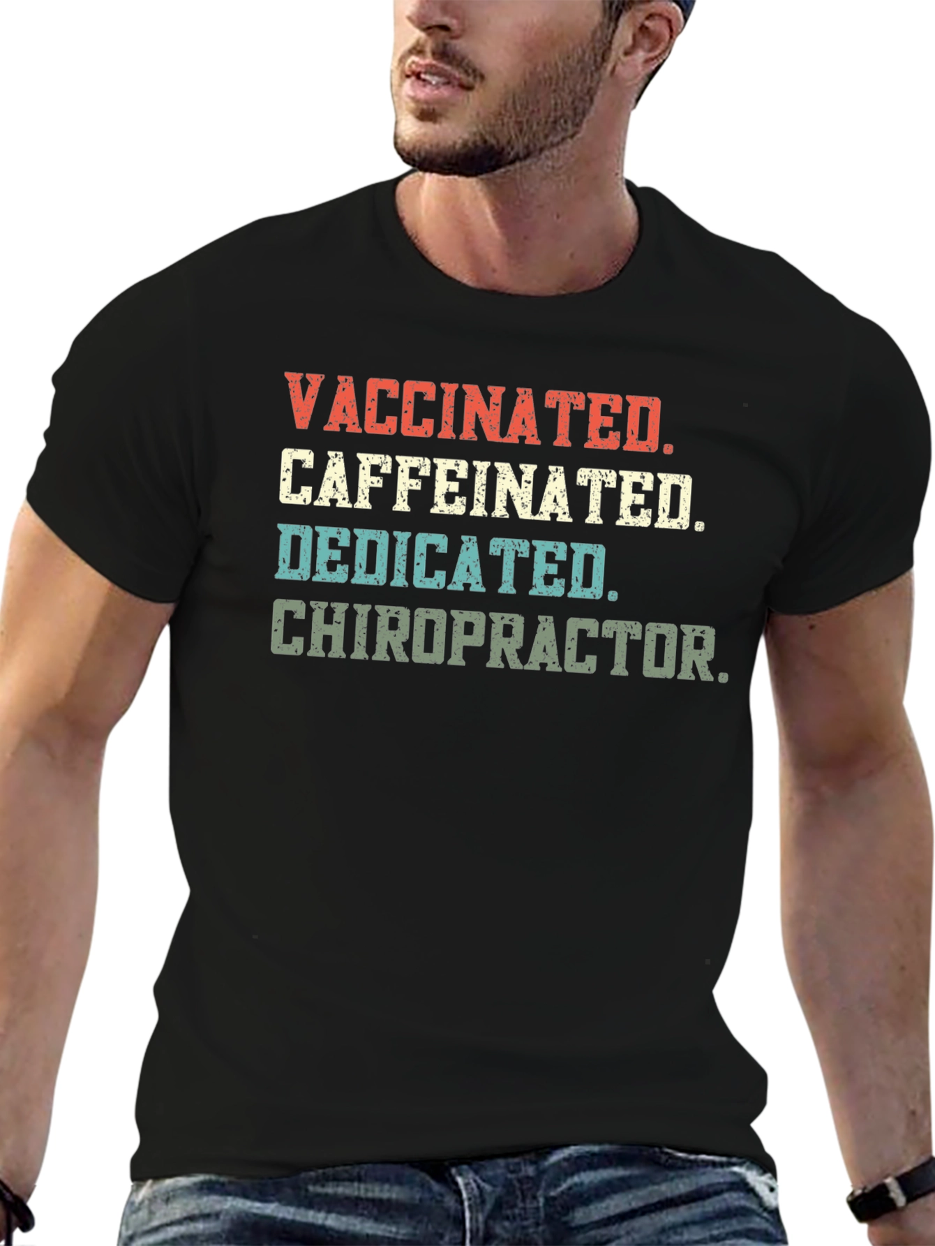 Vaccinated Caffeinated Dedicated Chiropractor T-Shirt