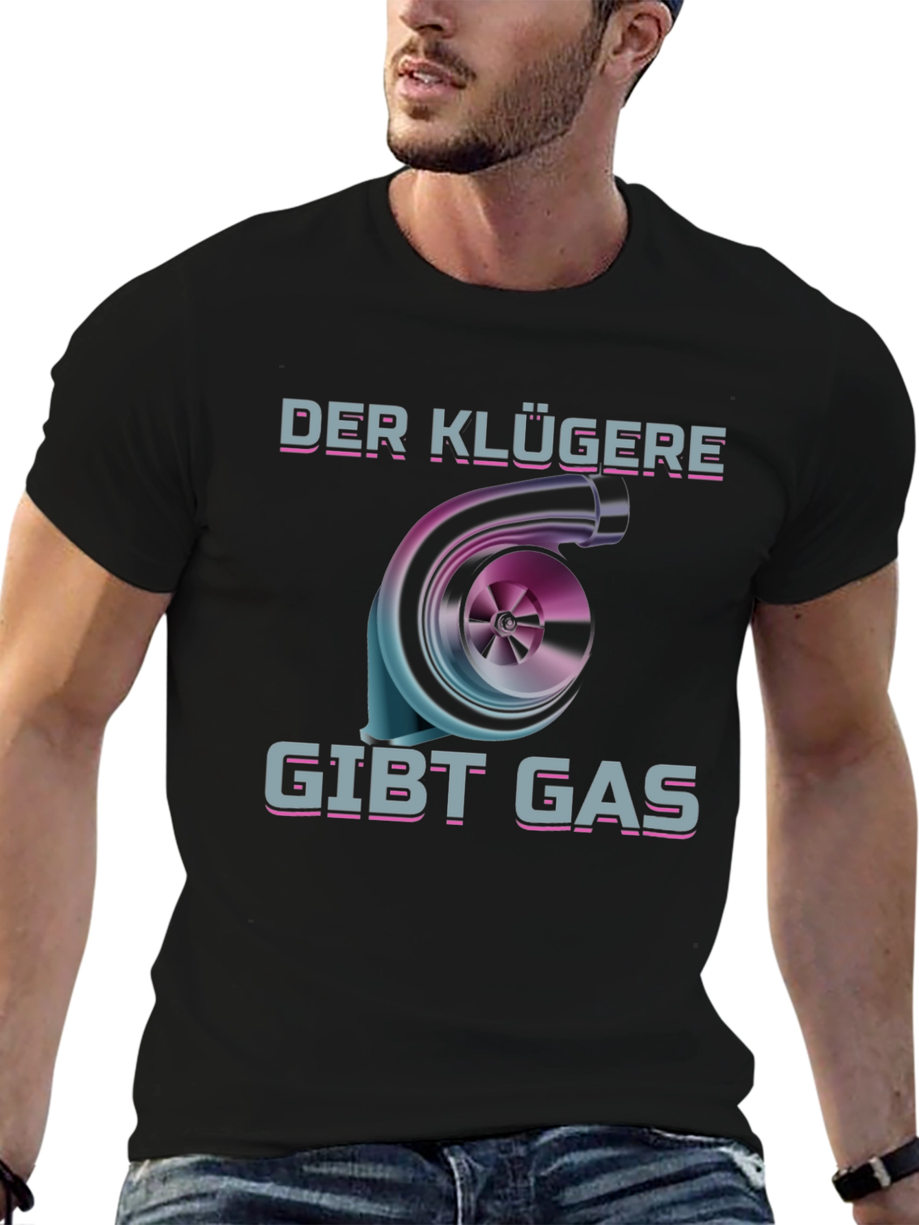 Der Klügere Gibt Gas T-Shirt Turbo Car Enthusiast Tee