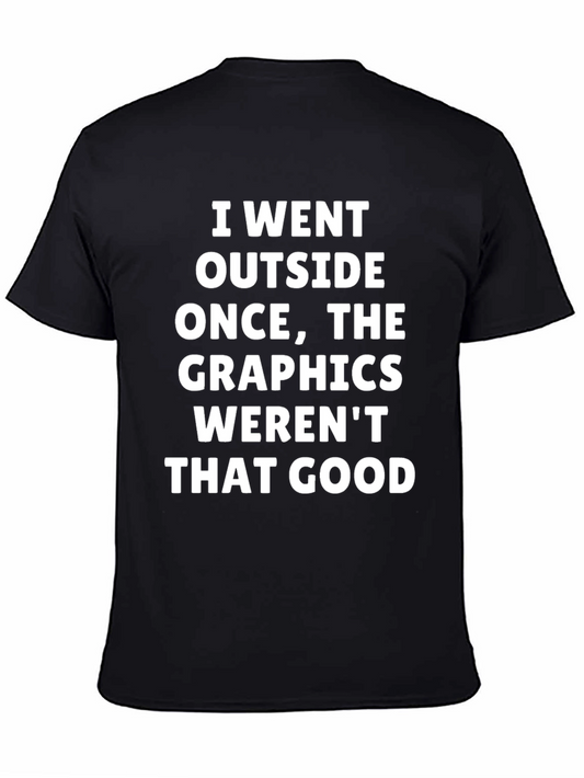 Funny Graphics Werent That Good Black T-Shirt