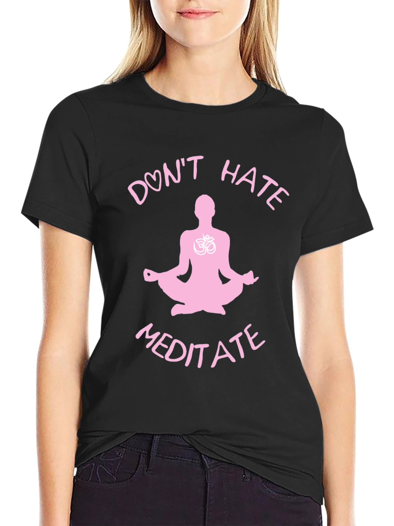 Dont Hate Meditate T-Shirt