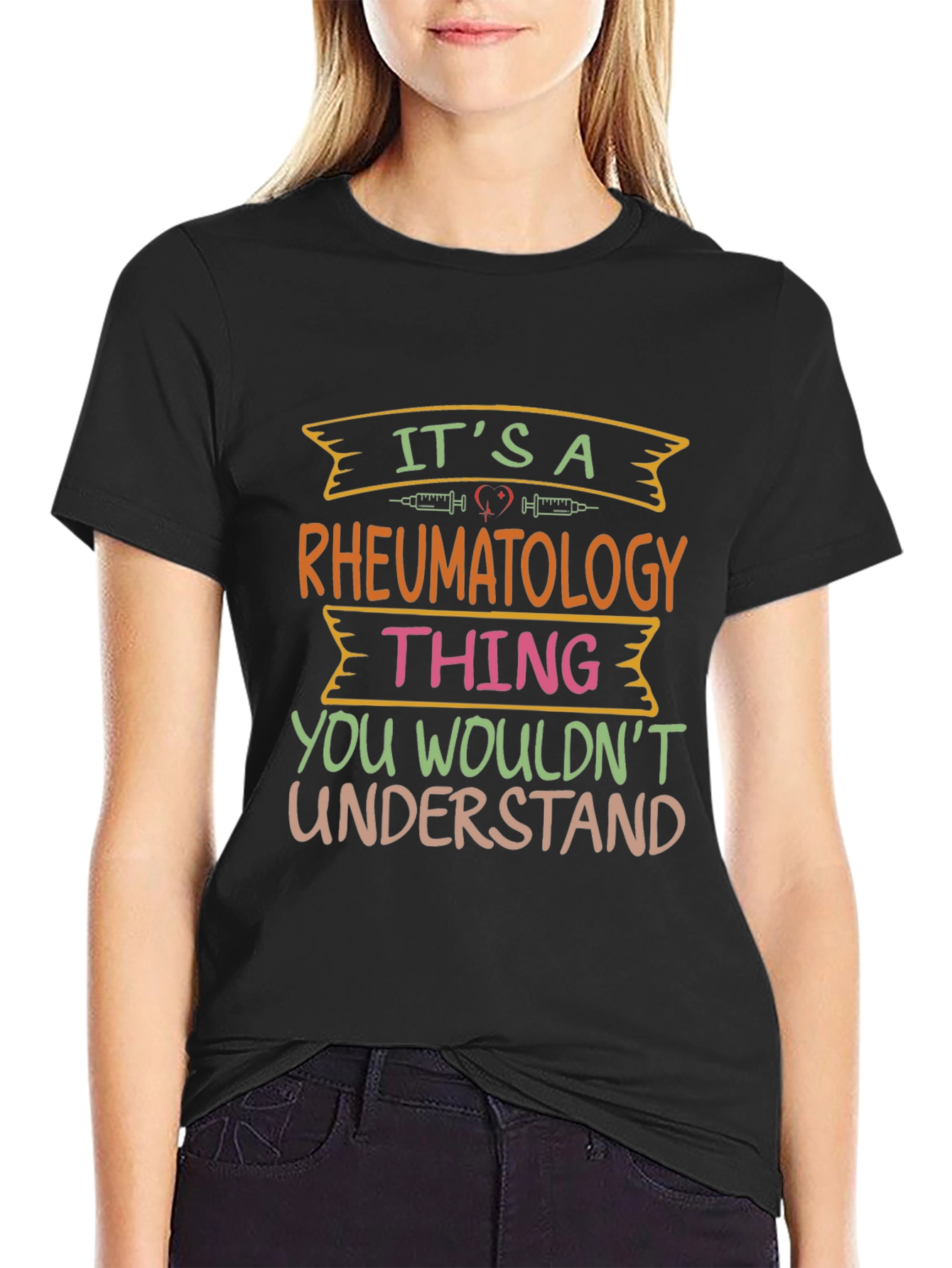 Rheumatology Thing T-Shirt - You Wouldnt Understand