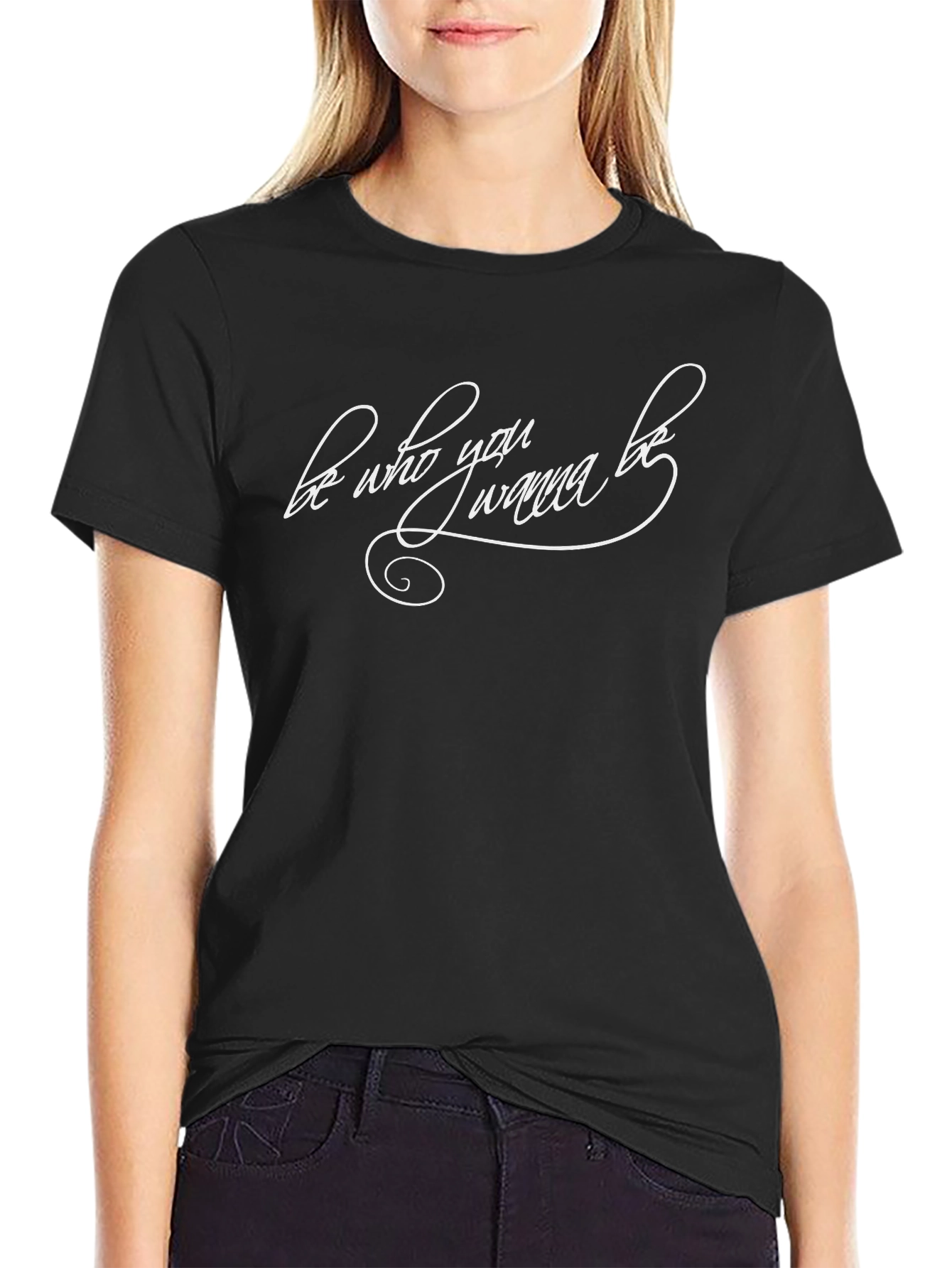 Be Who You Wanna Be Black Graphic Tee
