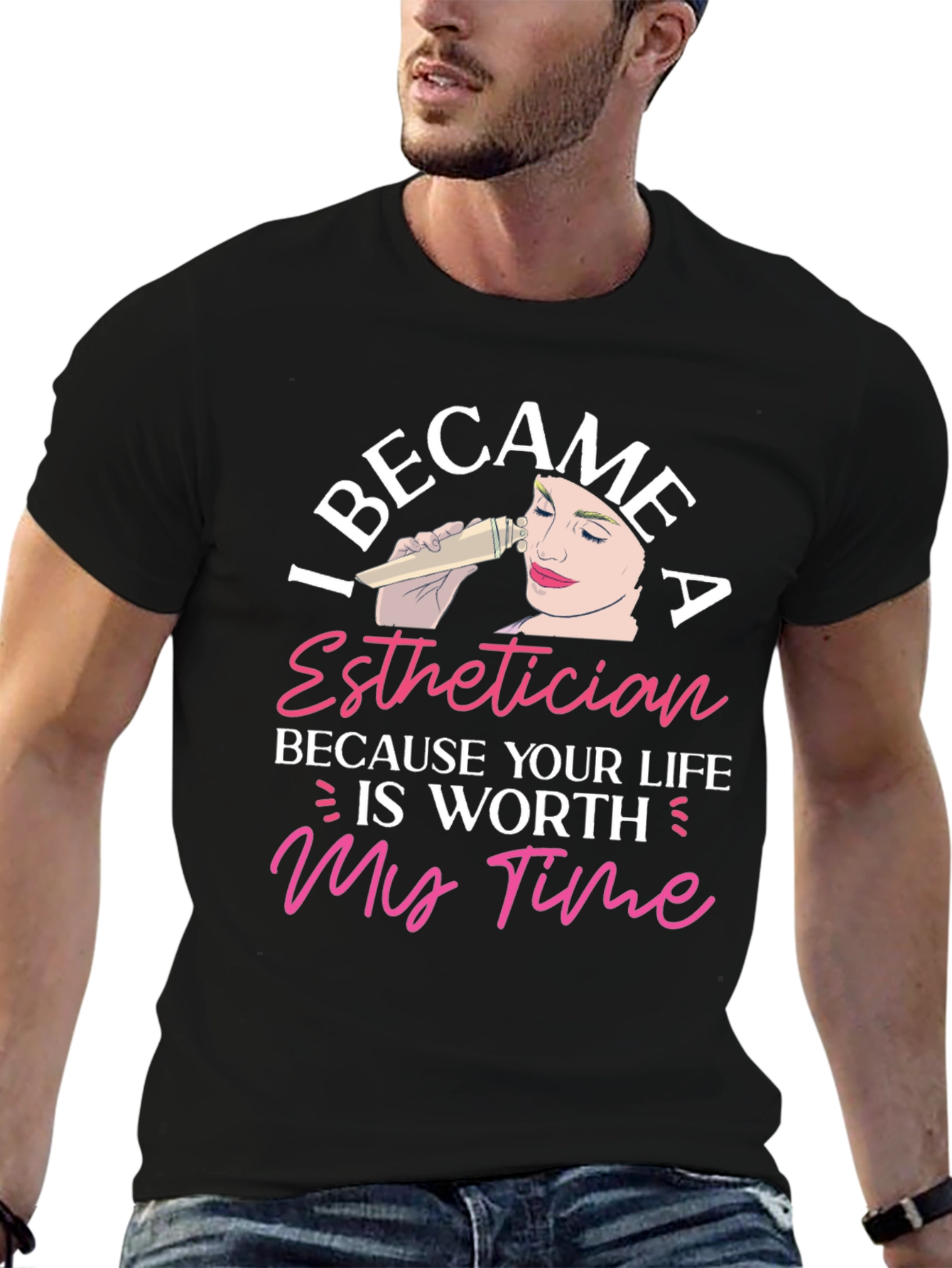 Esthetician T-Shirt - Worth My Time Graphic Tee