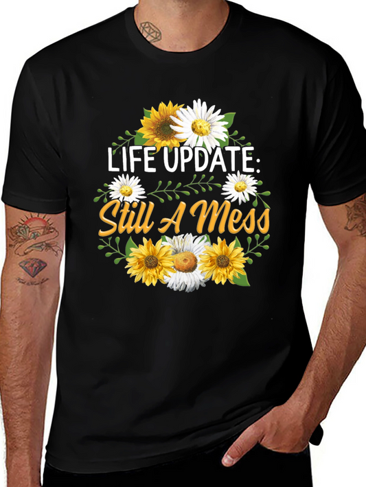 Life Update Still A Mess T-Shirt
