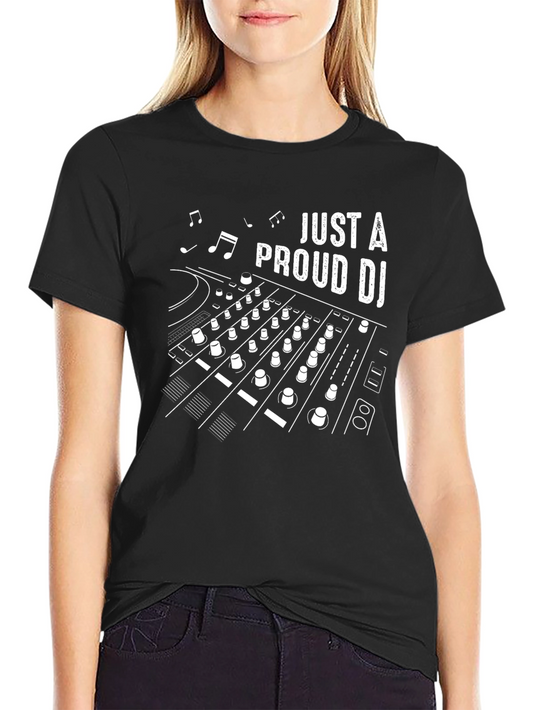 Just A Proud DJ T-Shirt - Music Mixer Design