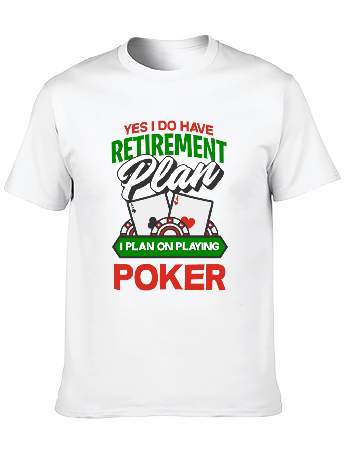 Poker Retirement Plan Graphic T-Shirt