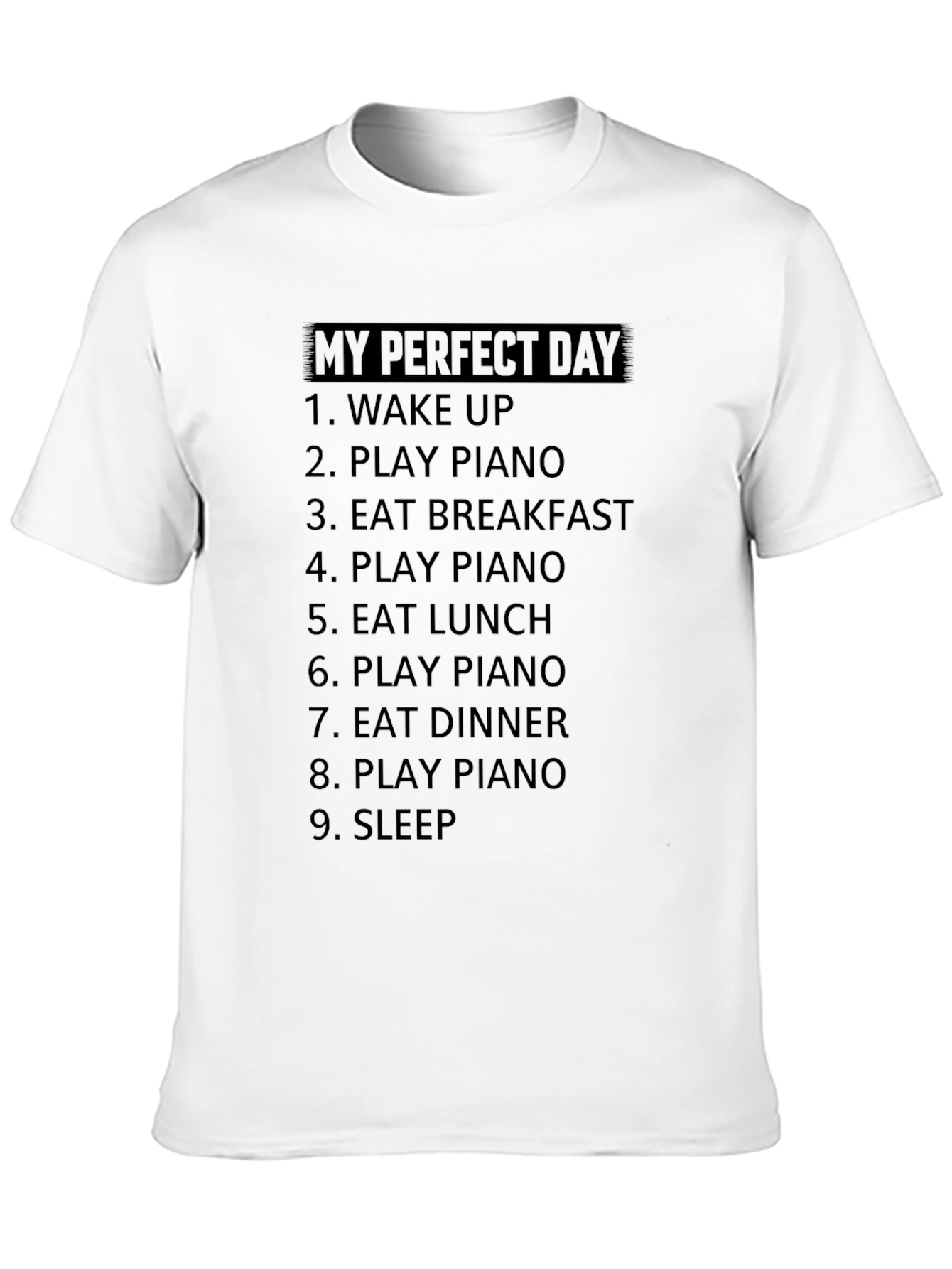 My Perfect Day Piano T-Shirt - Musician Gift Tee