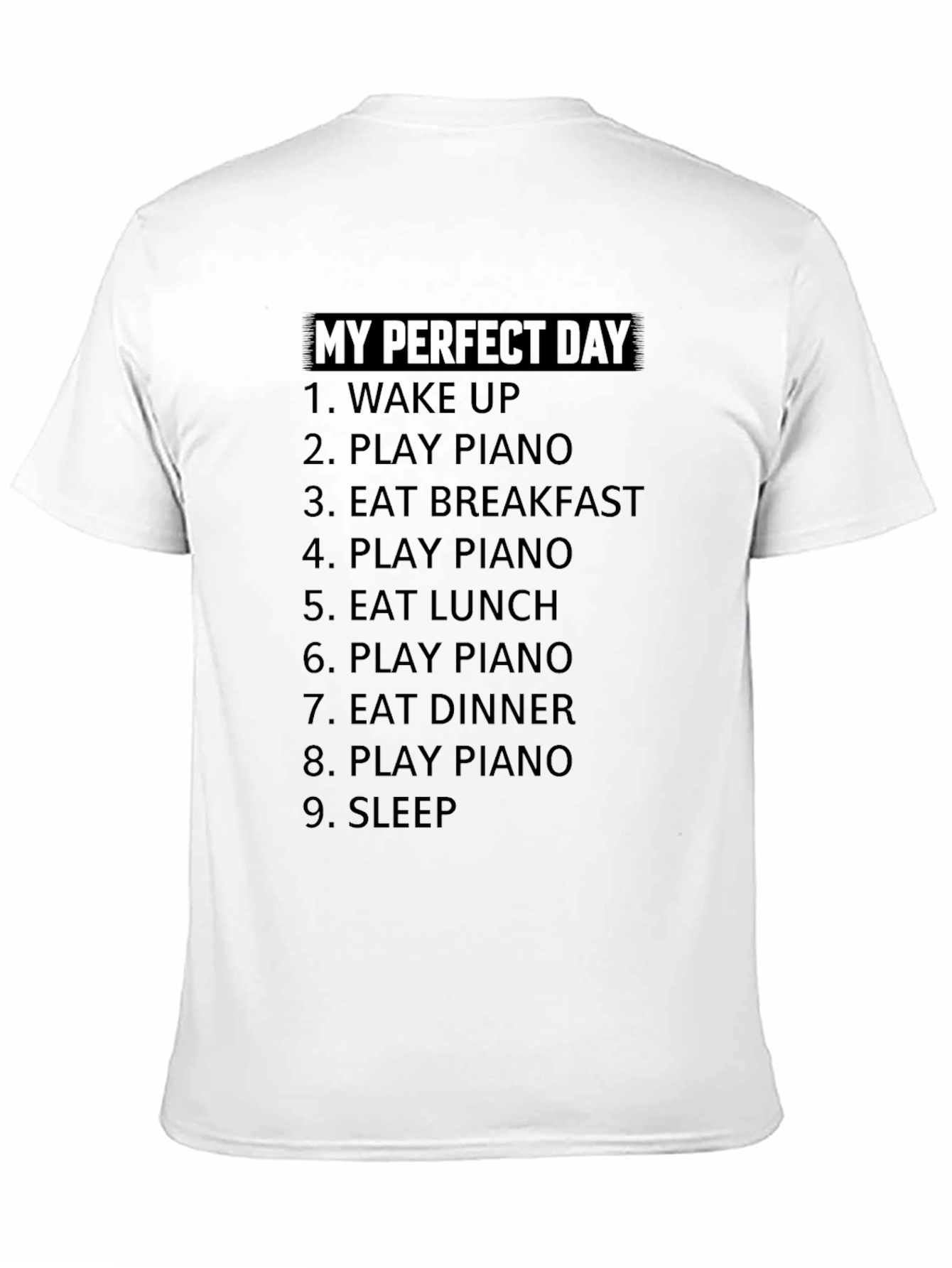 My Perfect Day Piano T-Shirt - Musician Gift Tee