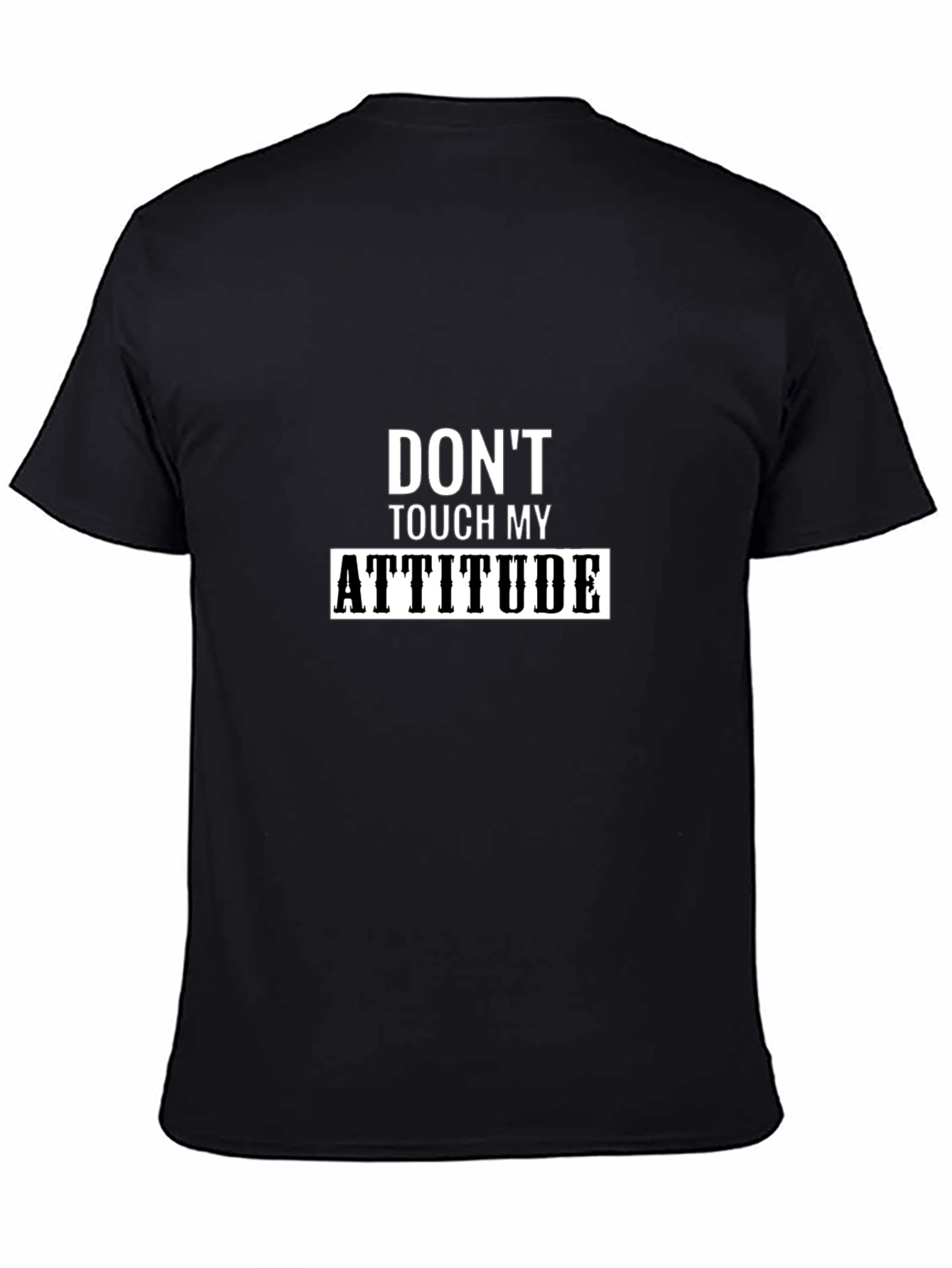 Dont Touch My Attitude Black T-Shirt