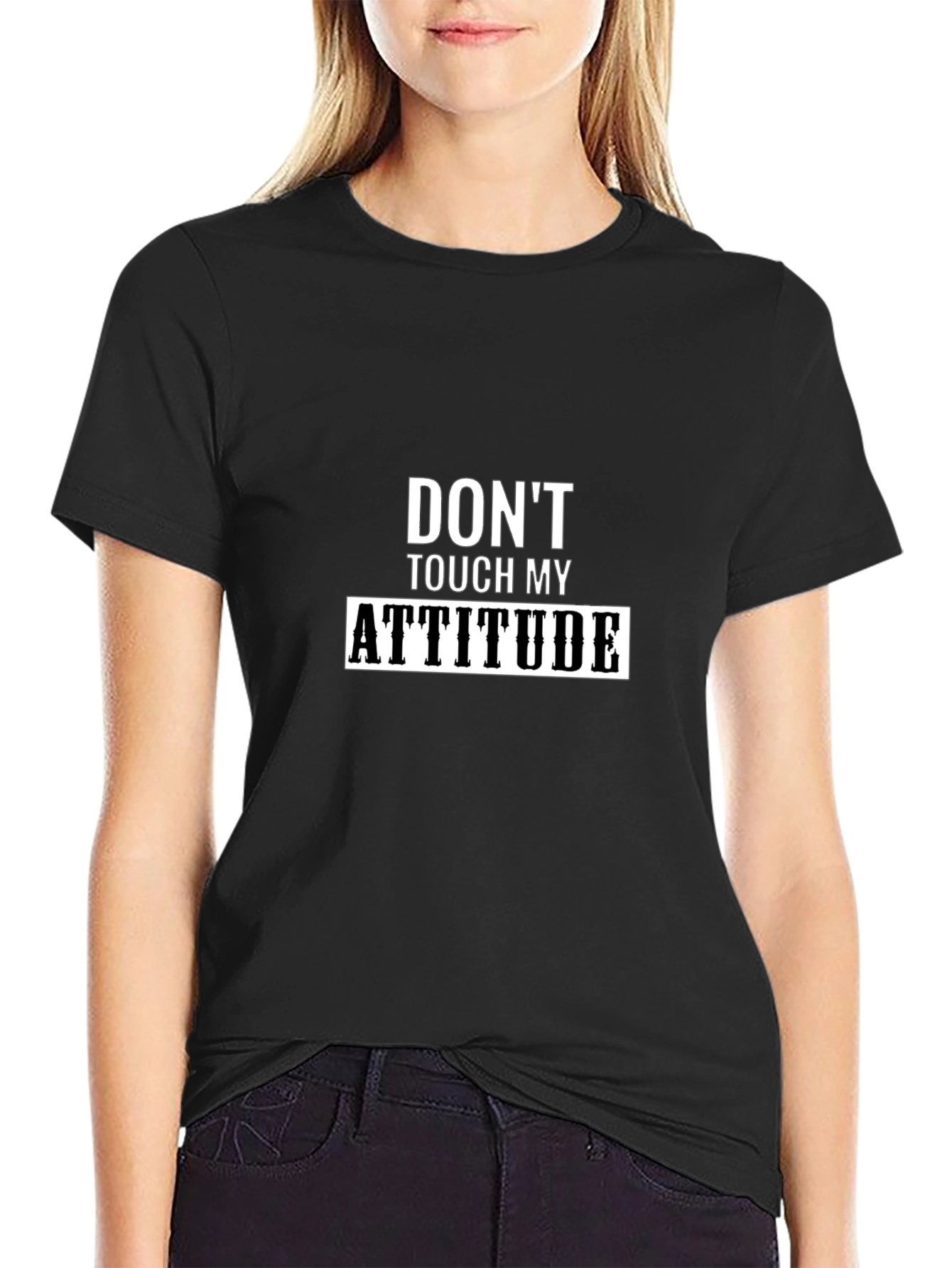Dont Touch My Attitude Black T-Shirt