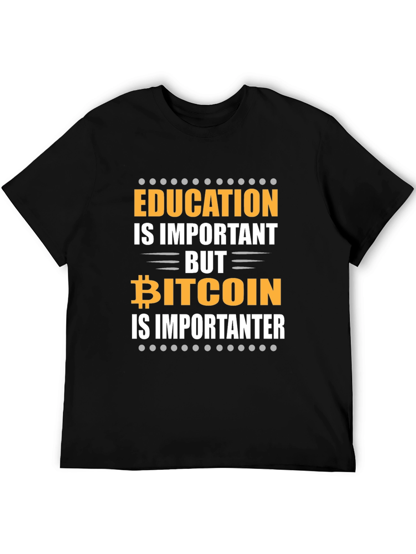 Bitcoin is Importanter Funny Crypto T-Shirt