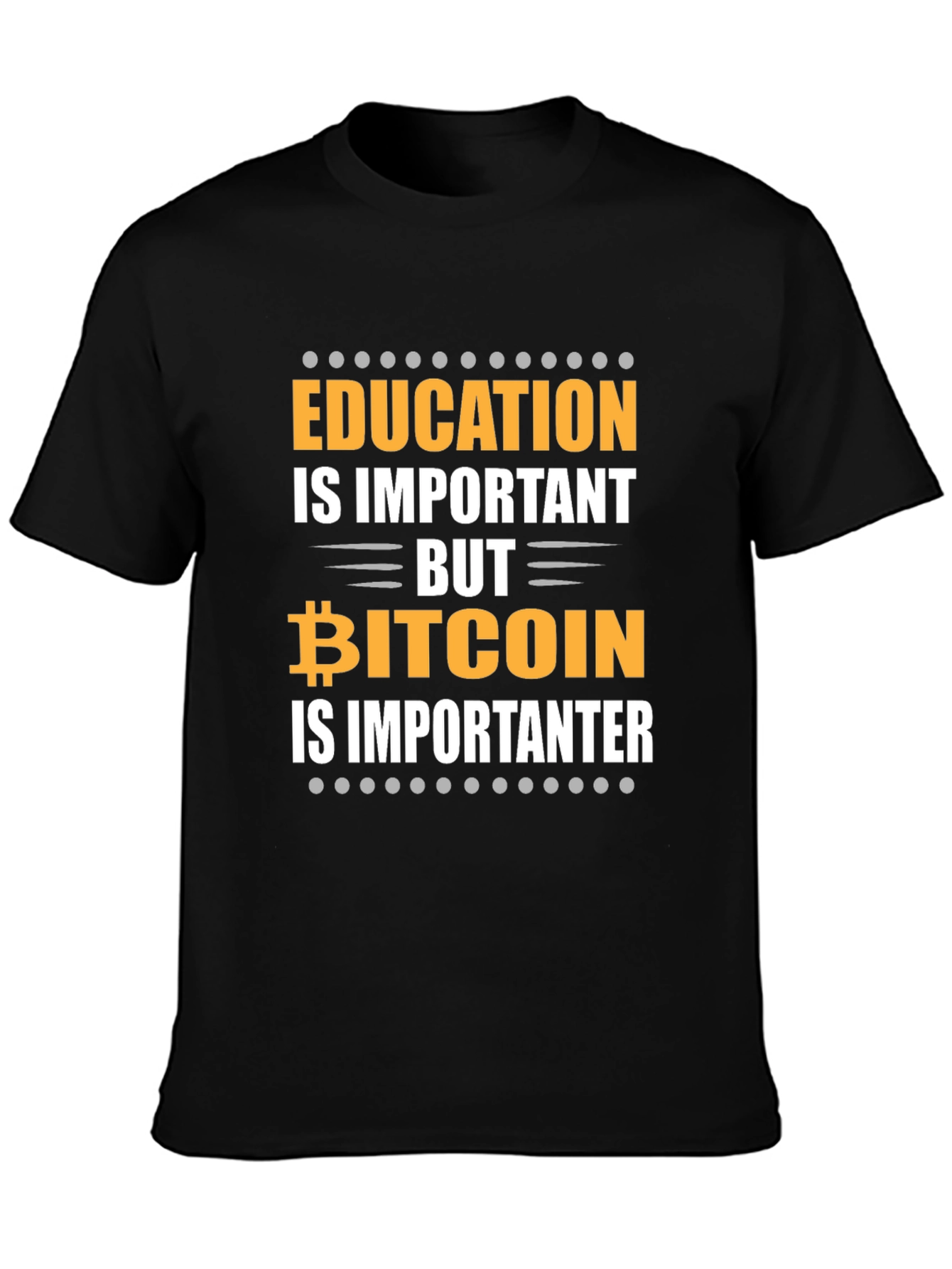 Bitcoin is Importanter Funny Crypto T-Shirt