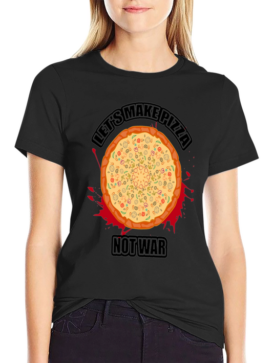 Lets Make Pizza Not War T-Shirt - Black