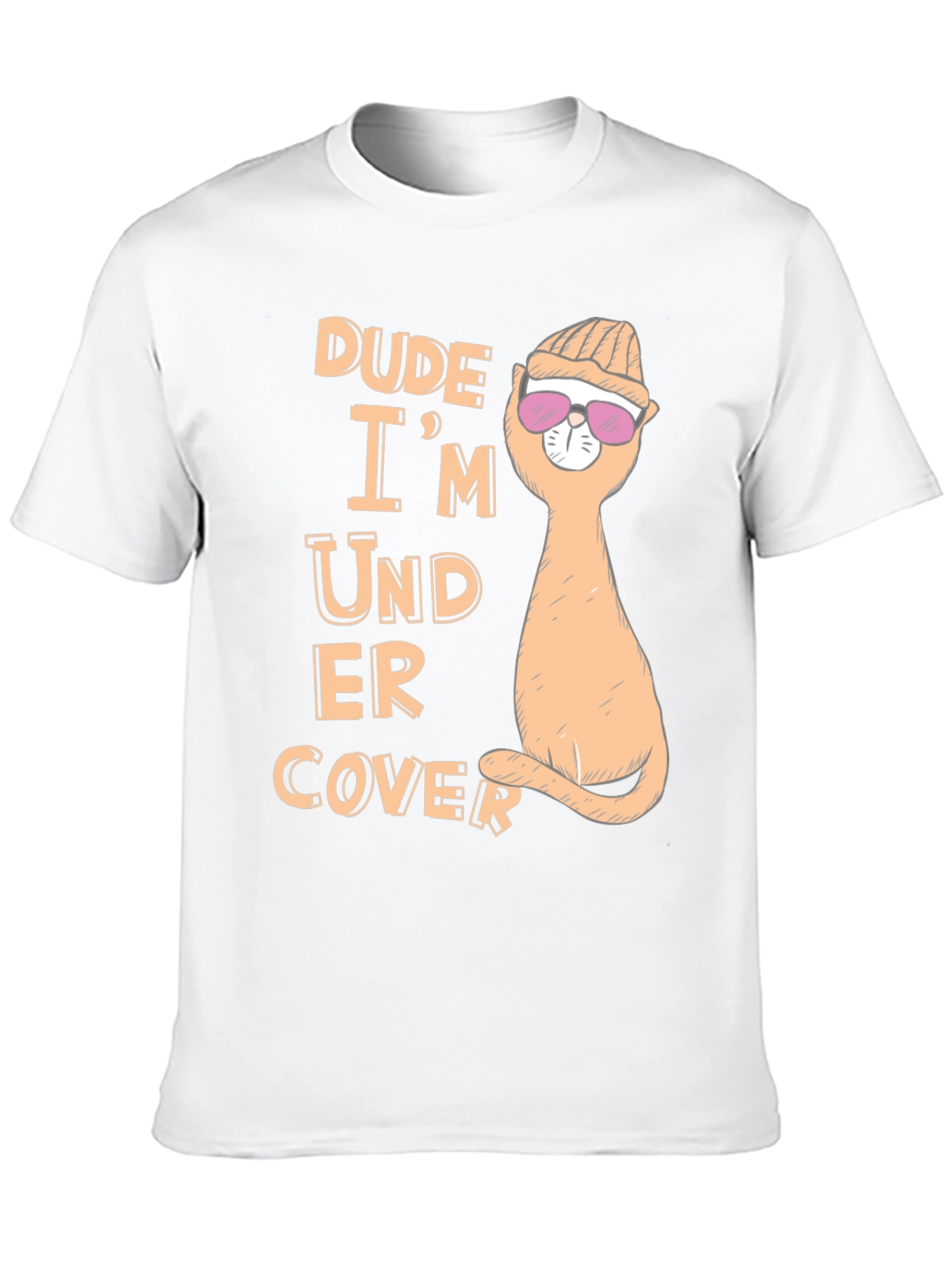 Dude Im Under Cover T-Shirt