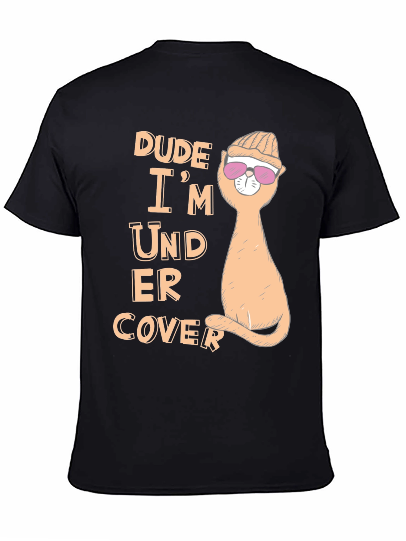 Dude Im Under Cover T-Shirt