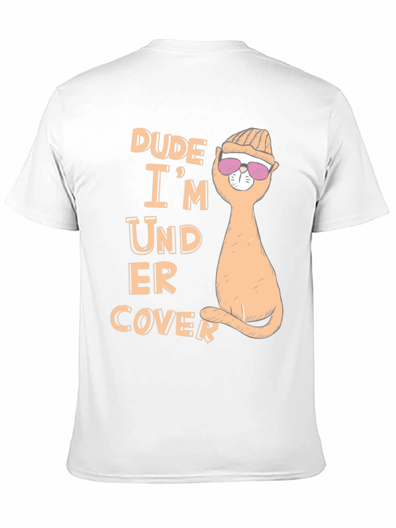 Dude Im Under Cover T-Shirt