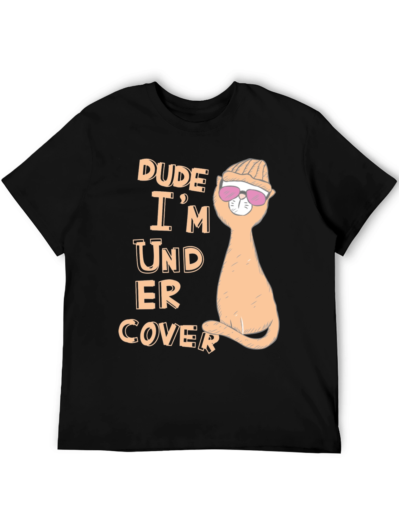 Dude Im Under Cover T-Shirt