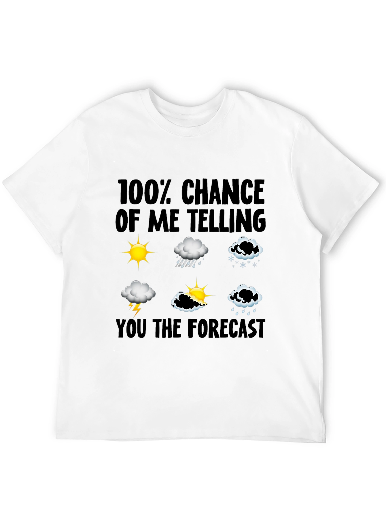 Funny Weather Forecast T-Shirt