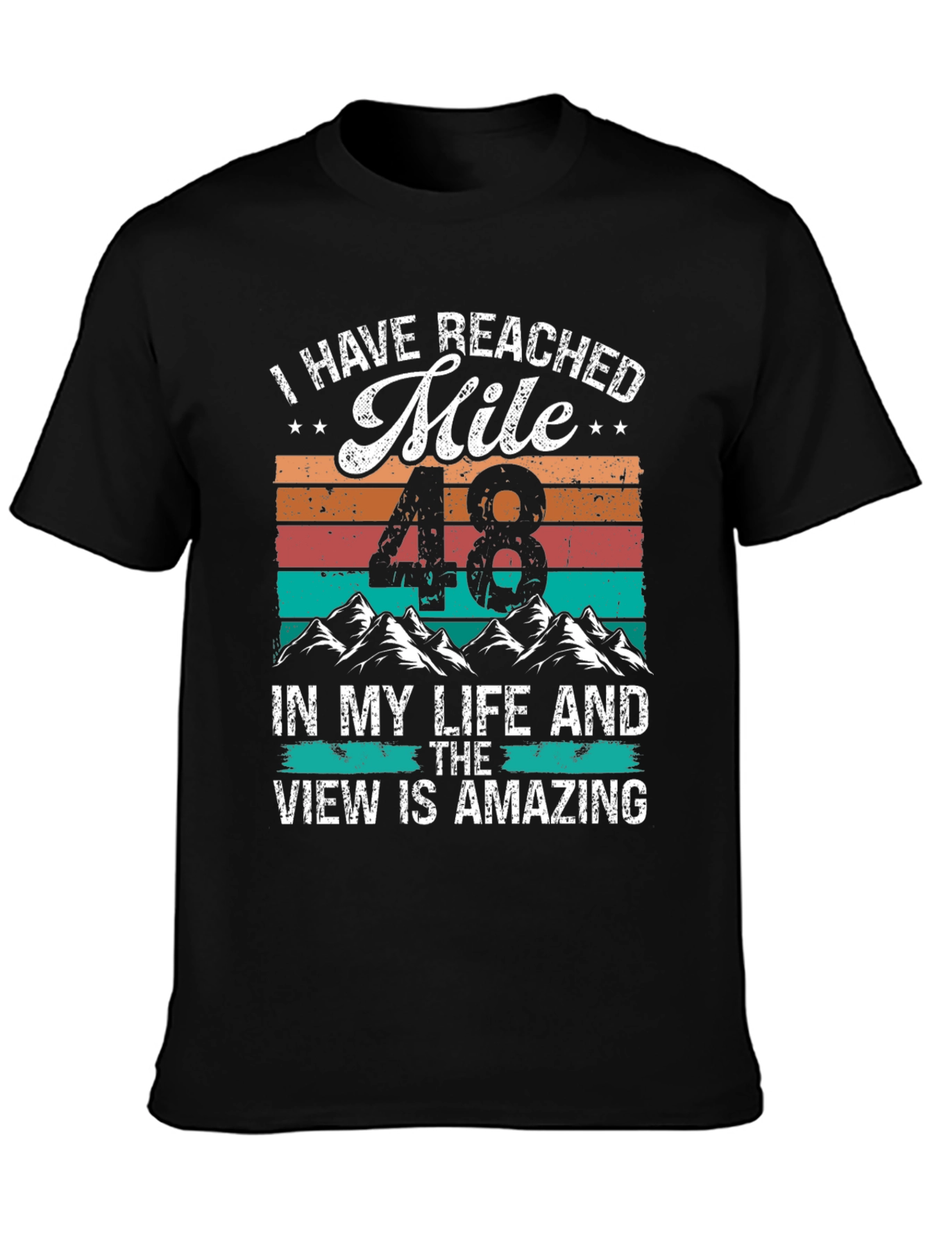 Reached Mile 48 T-Shirt - Amazing View