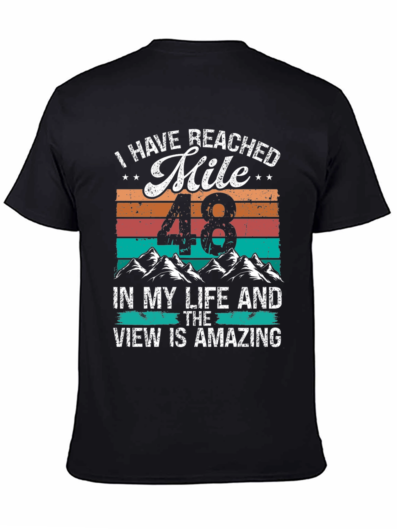 Reached Mile 48 T-Shirt - Amazing View