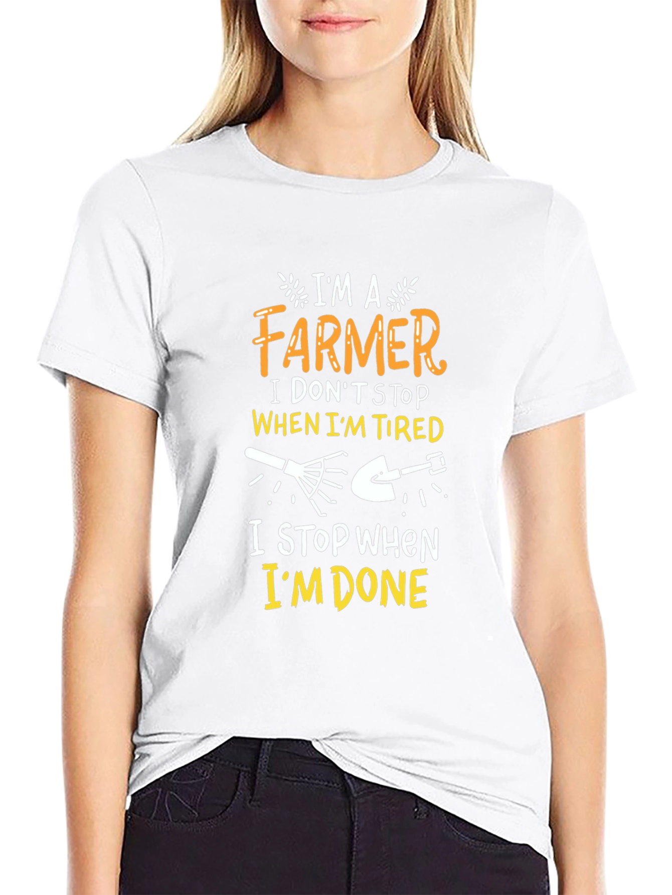 Farmer T-Shirt: I Dont Stop When Im Tired