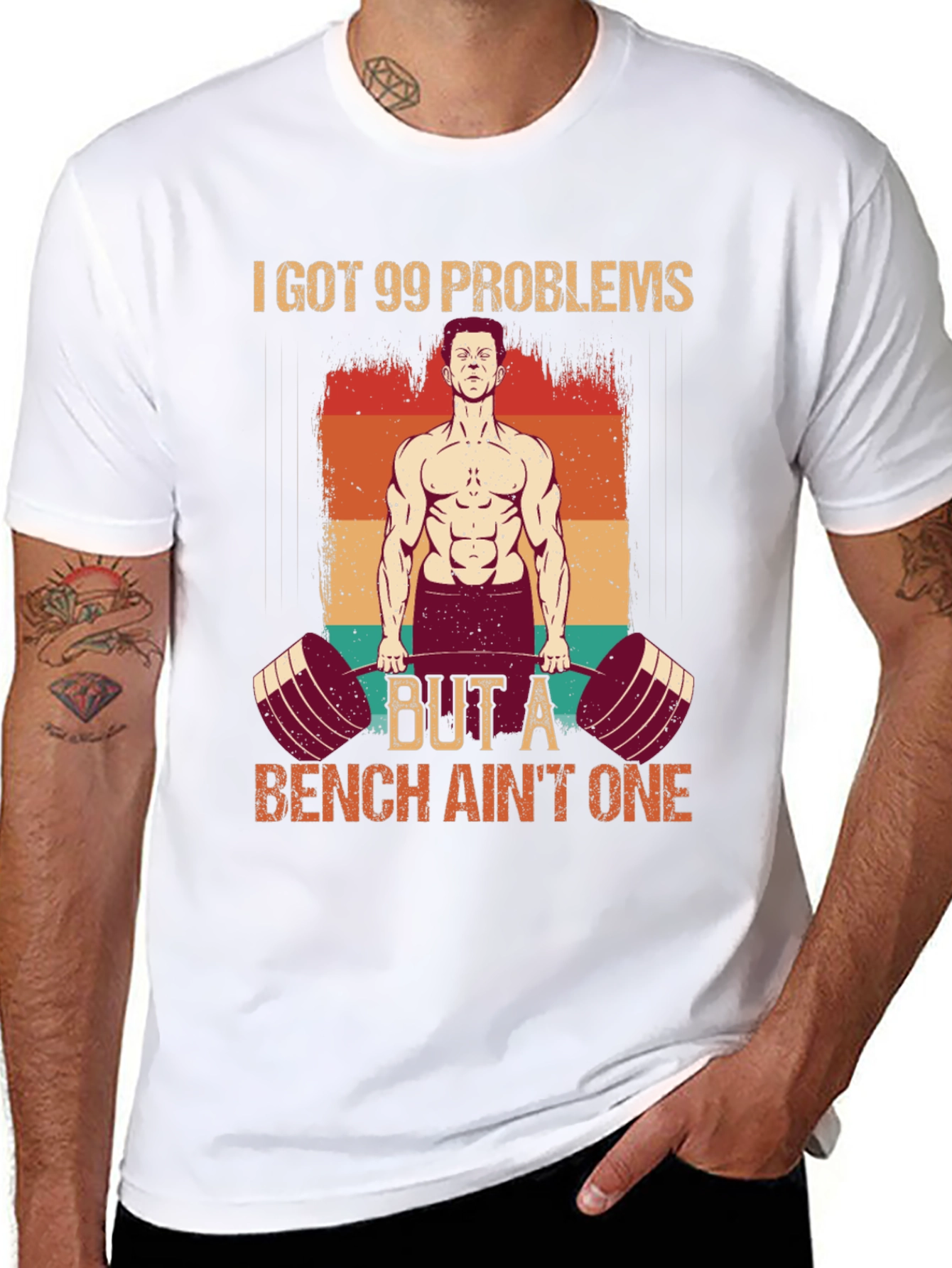 99 Problems Bench Aint One Gym T-Shirt