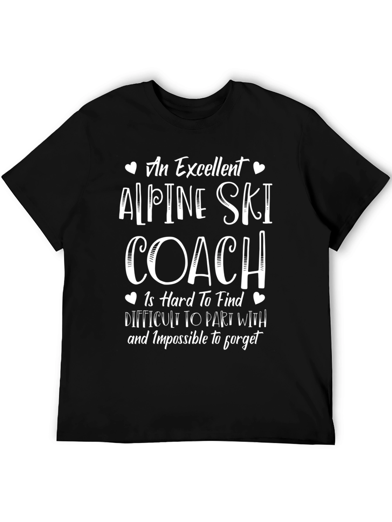Alpine Ski Coach T-Shirt - Excellent Gift Idea