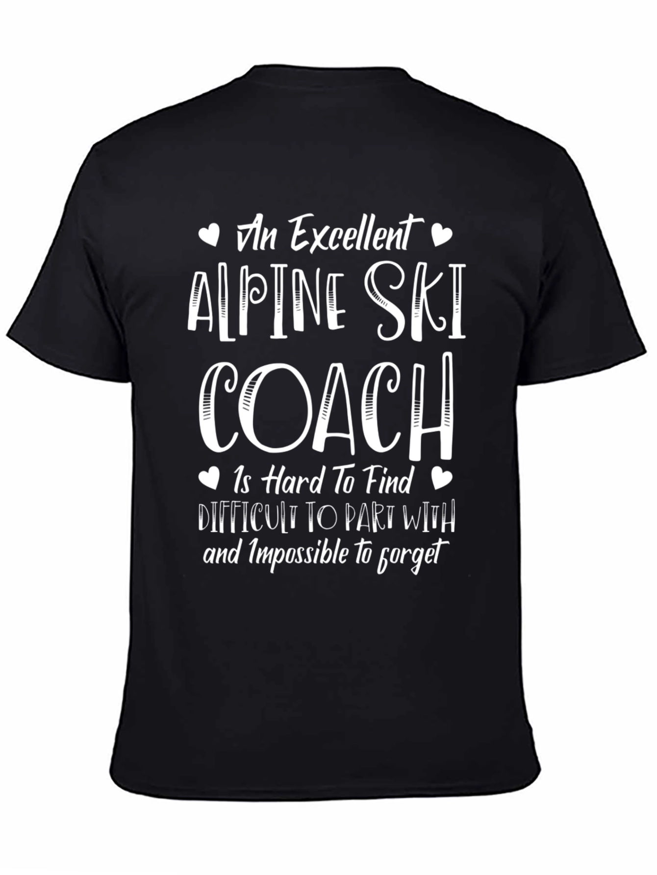 Alpine Ski Coach T-Shirt - Excellent Gift Idea