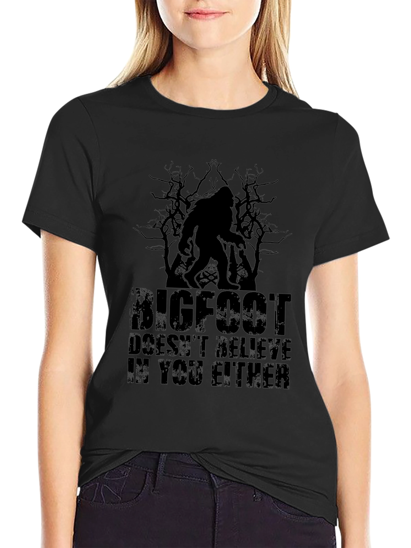 Bigfoot Doesnt Believe in You Either Graphic Tee