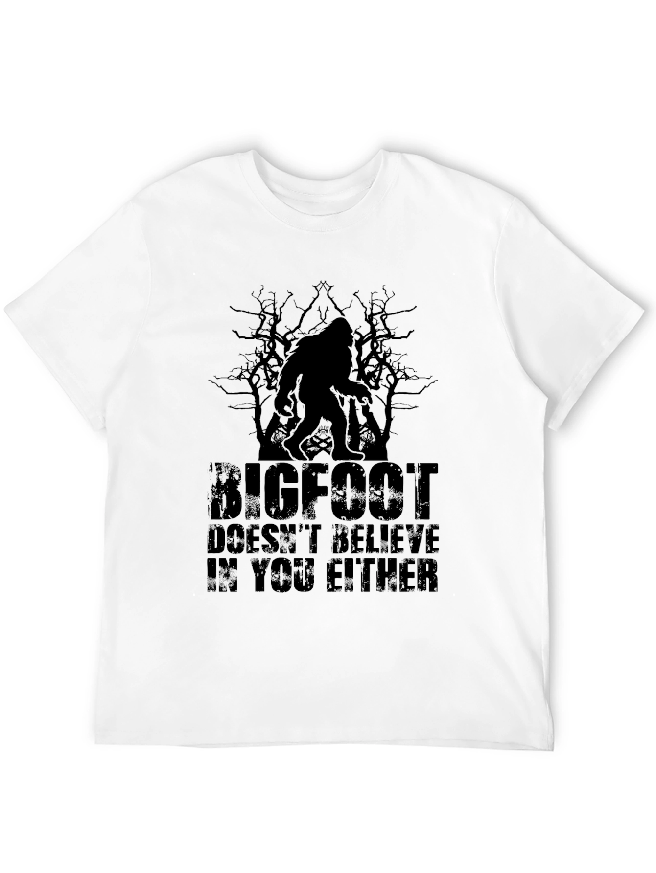 Bigfoot Doesnt Believe in You Either Graphic Tee