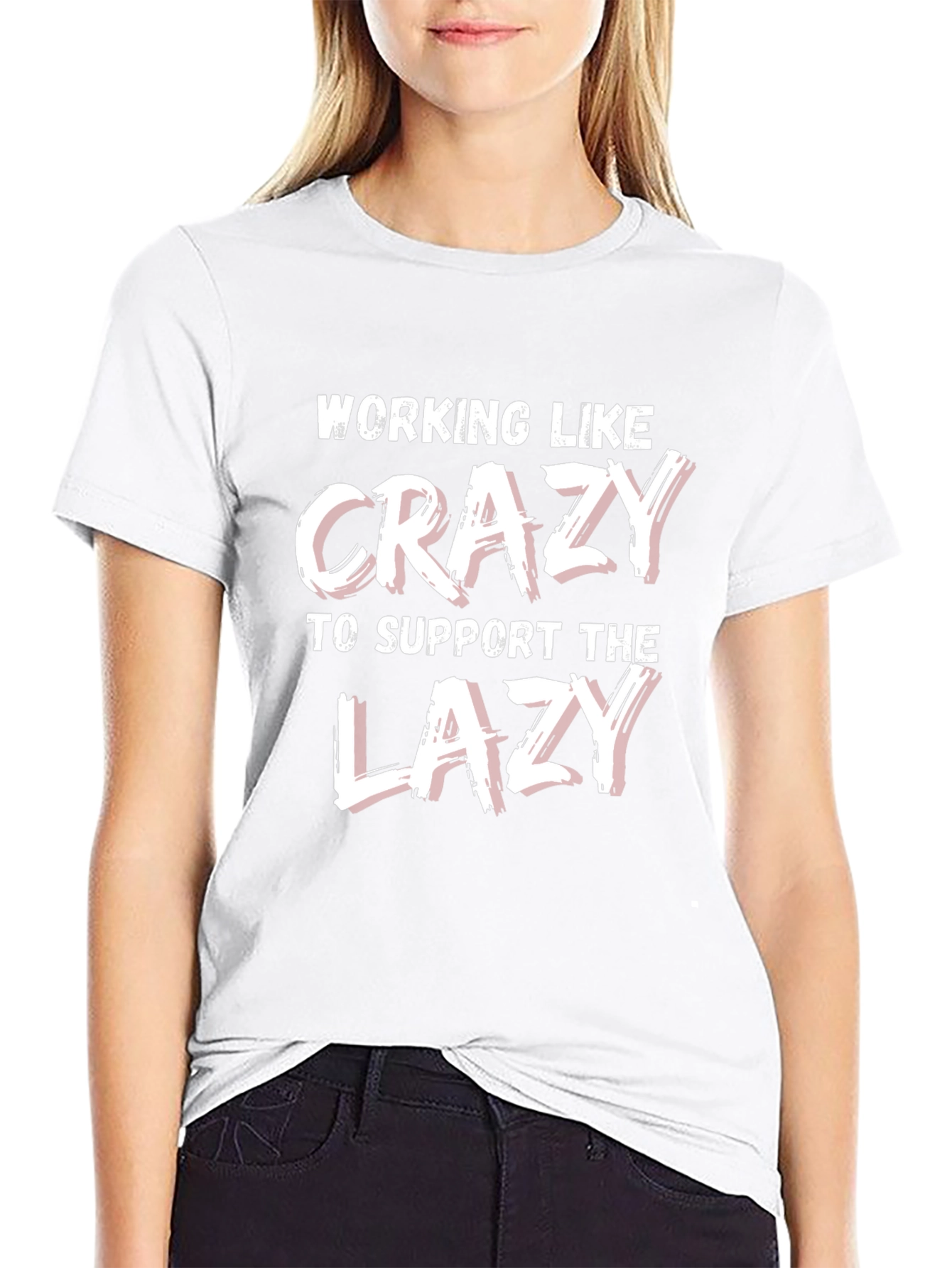 Funny Working Like Crazy Lazy Support T-Shirt