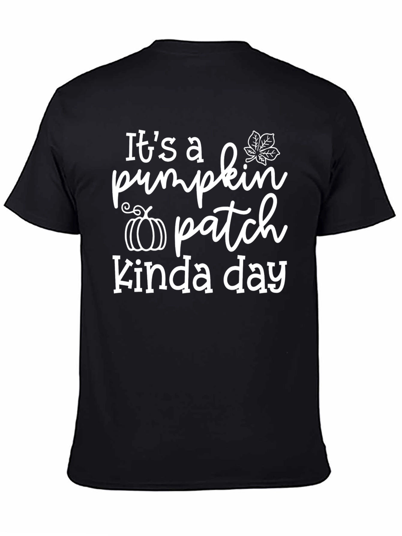 Its A Pumpkin Patch Kinda Day T-Shirt