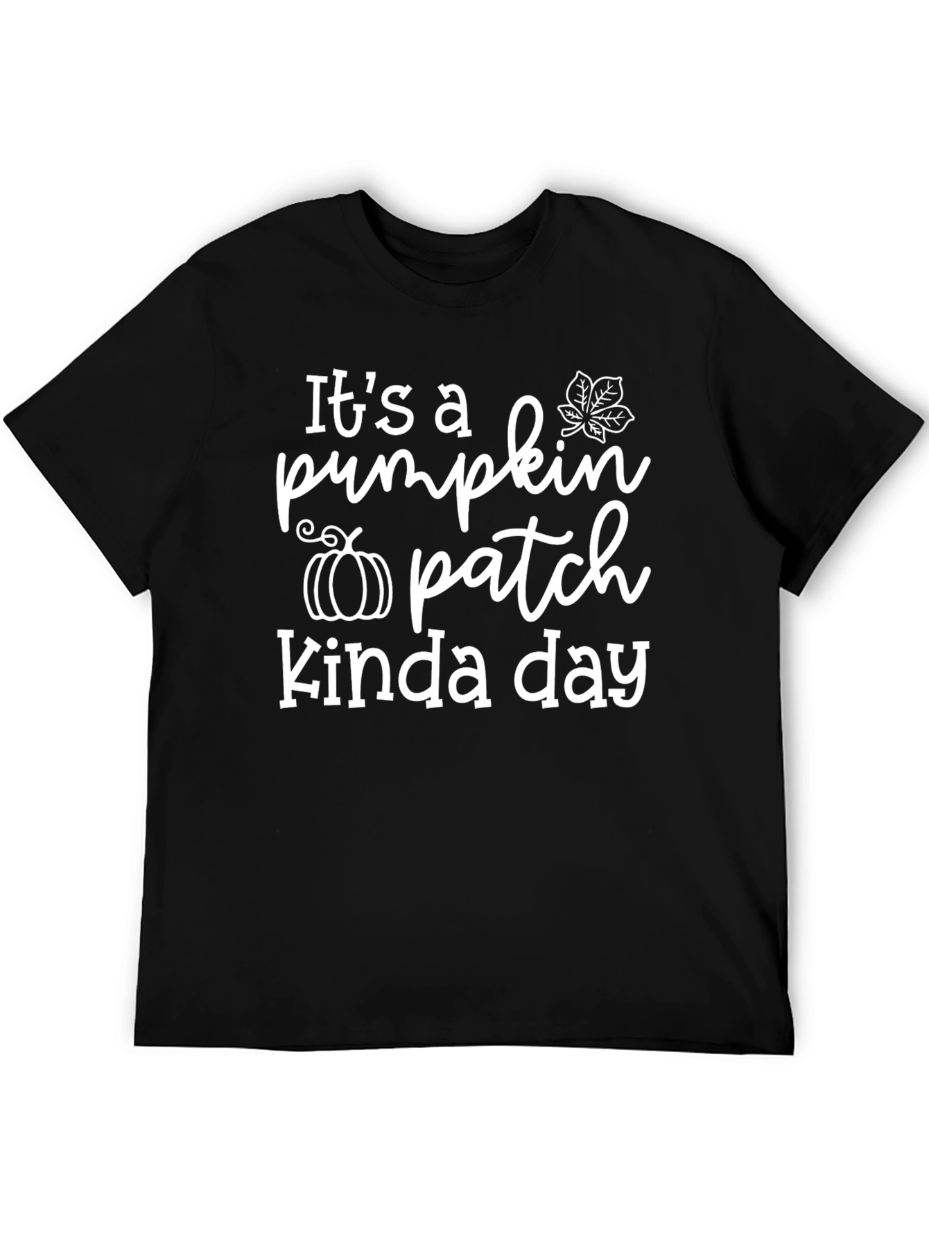 Its A Pumpkin Patch Kinda Day T-Shirt