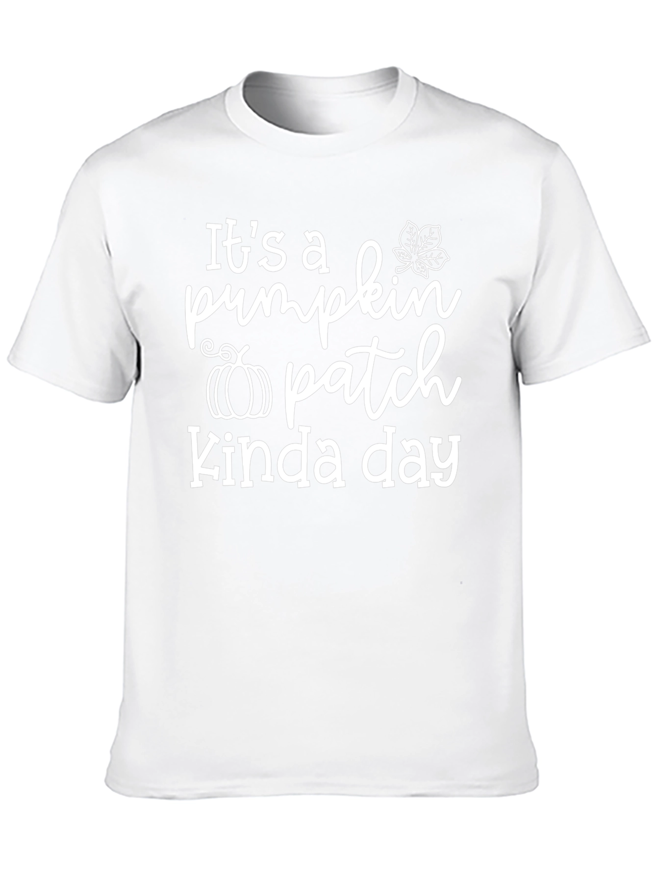 Its A Pumpkin Patch Kinda Day T-Shirt