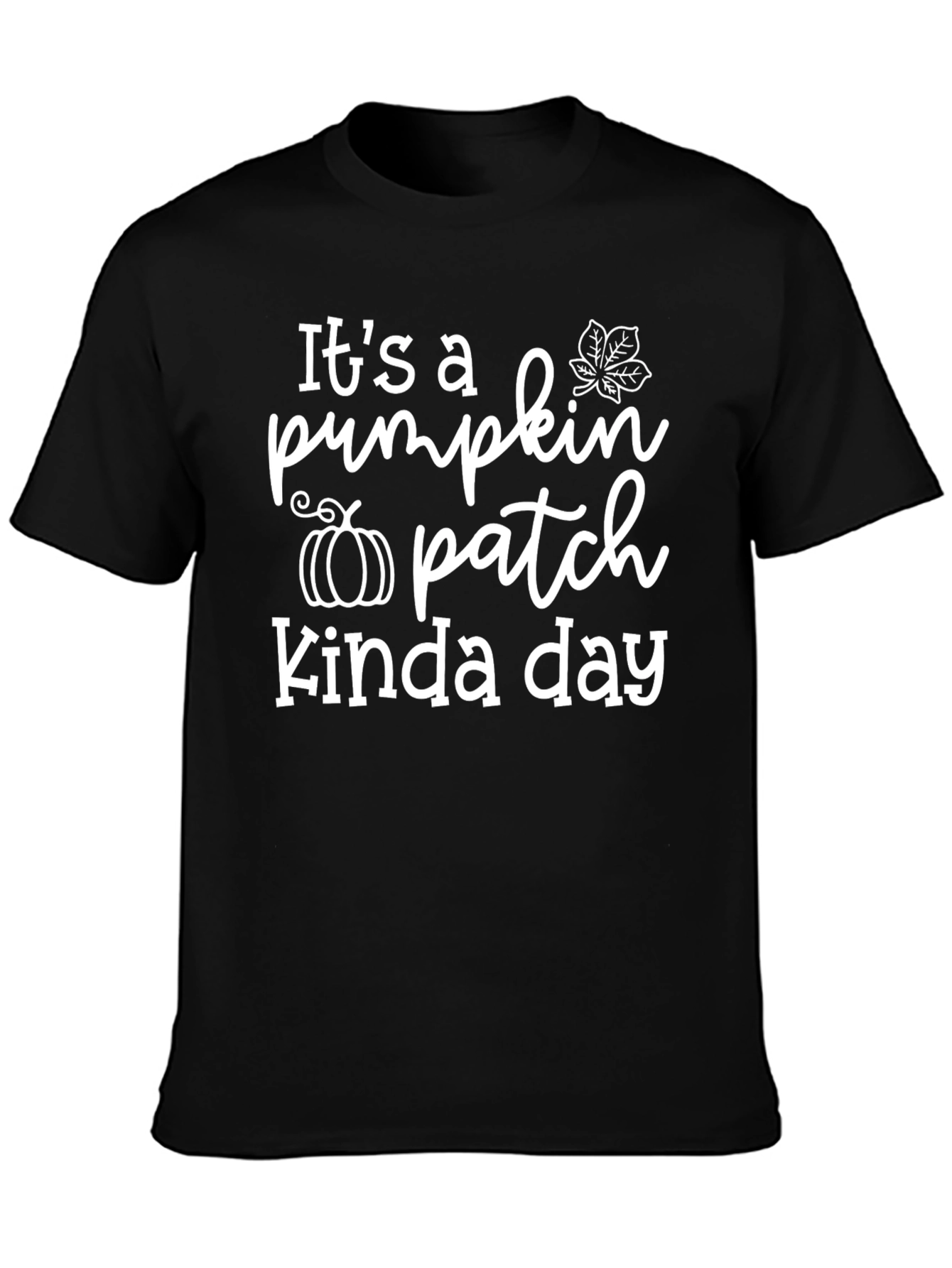 Its A Pumpkin Patch Kinda Day T-Shirt