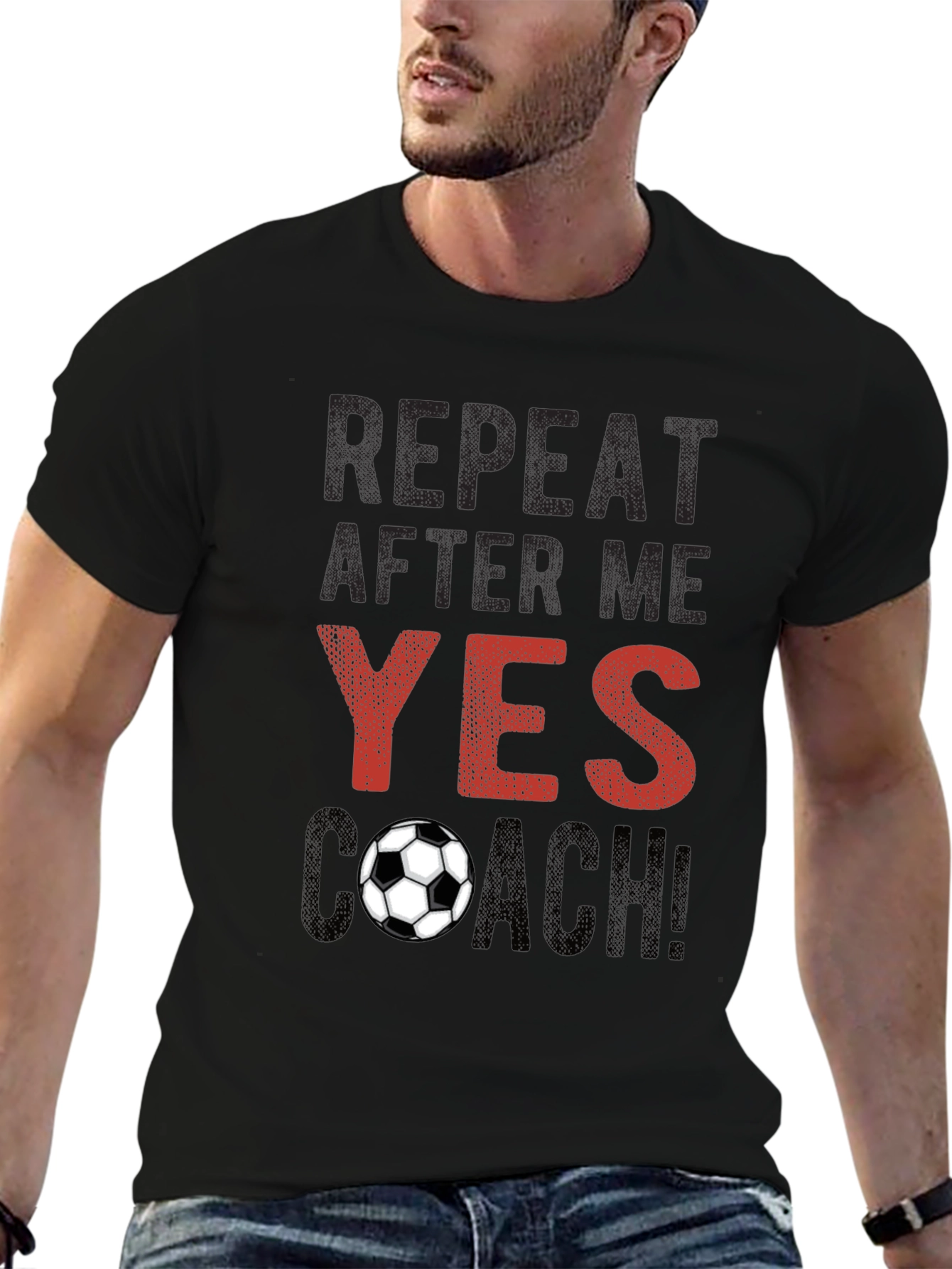 Soccer Coach T-Shirt - Repeat After Me!