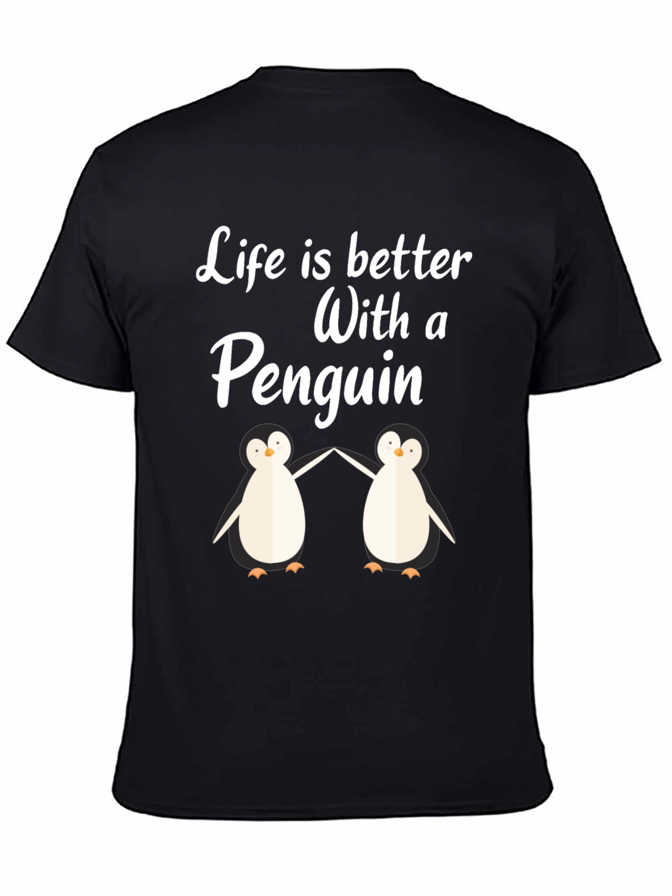 Life is Better With a Penguin Graphic T-Shirt