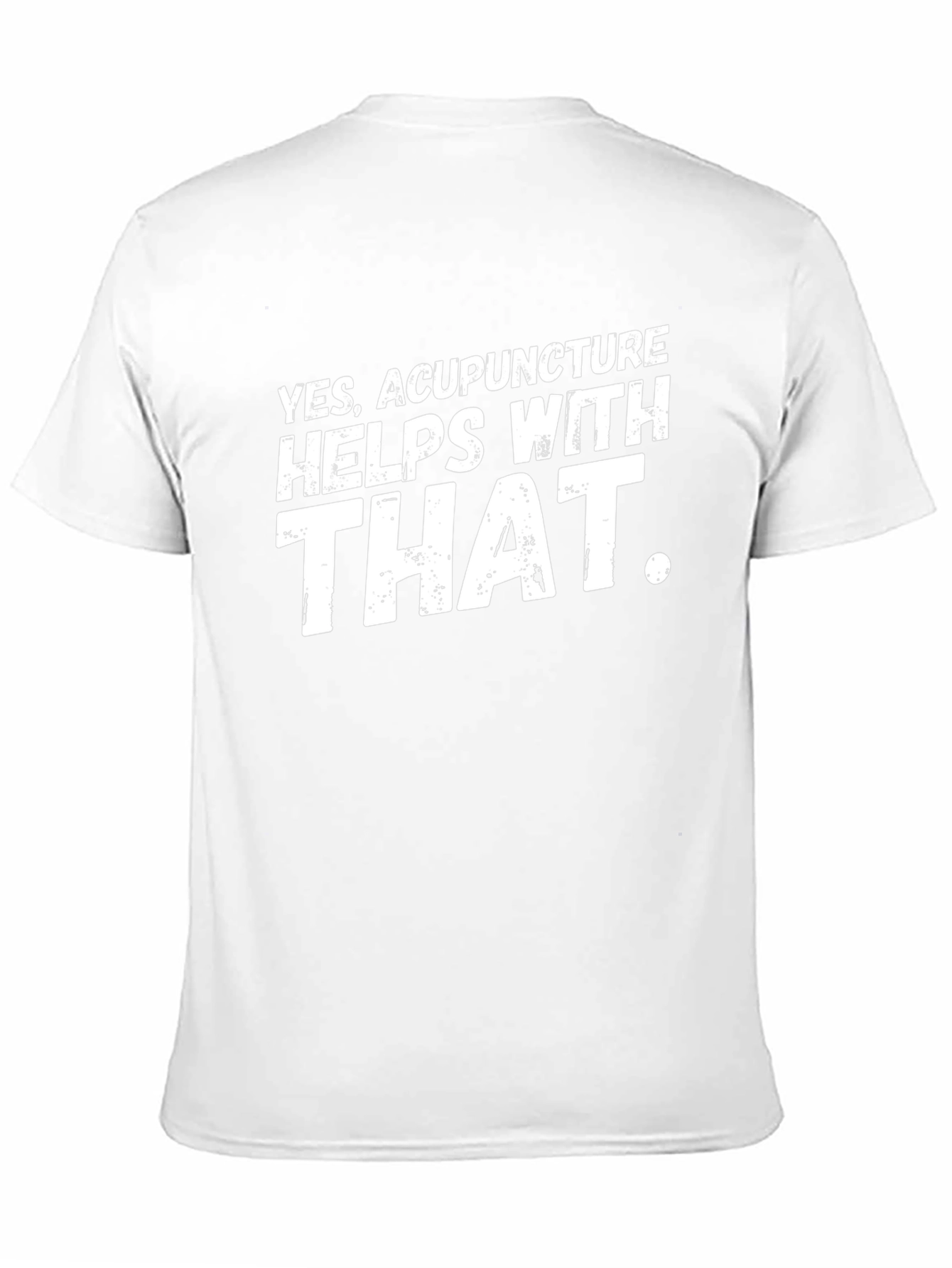 Acupuncture Humor T-Shirt - Yes Acupuncture Helps