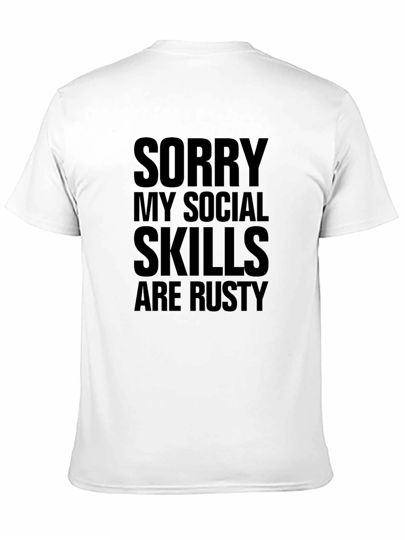 Sorry My Social Skills Are Rusty T-Shirt
