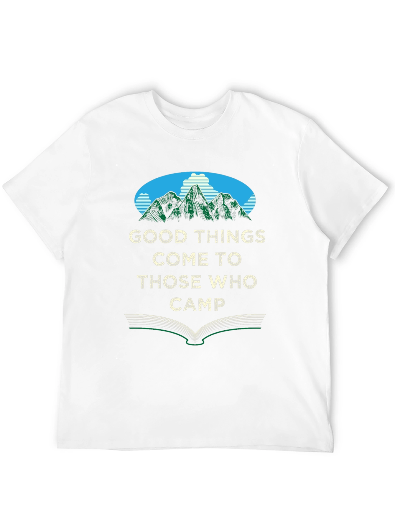 Camping T-Shirt: Good Things Come To Those Who Camp