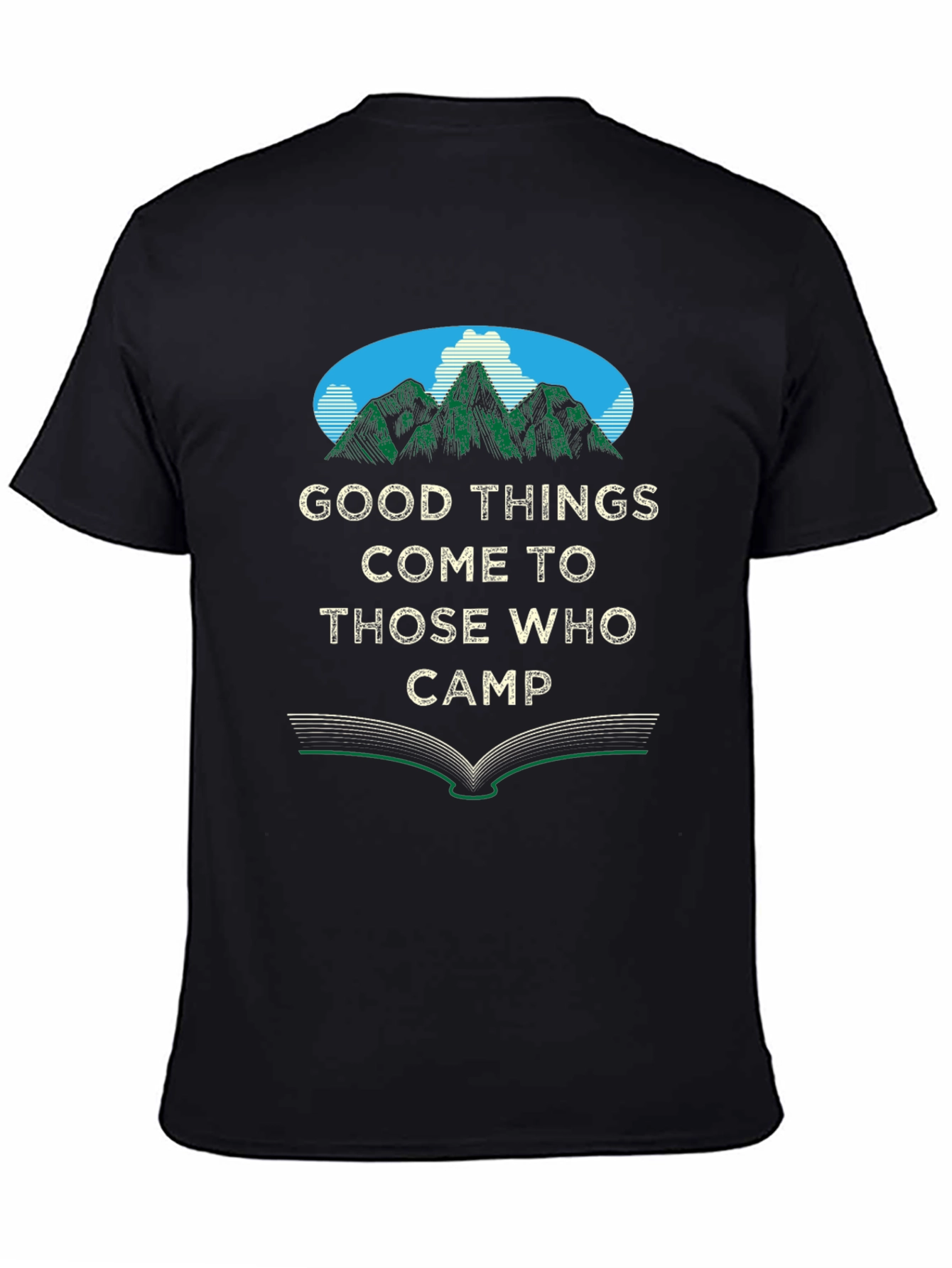 Camping T-Shirt: Good Things Come To Those Who Camp
