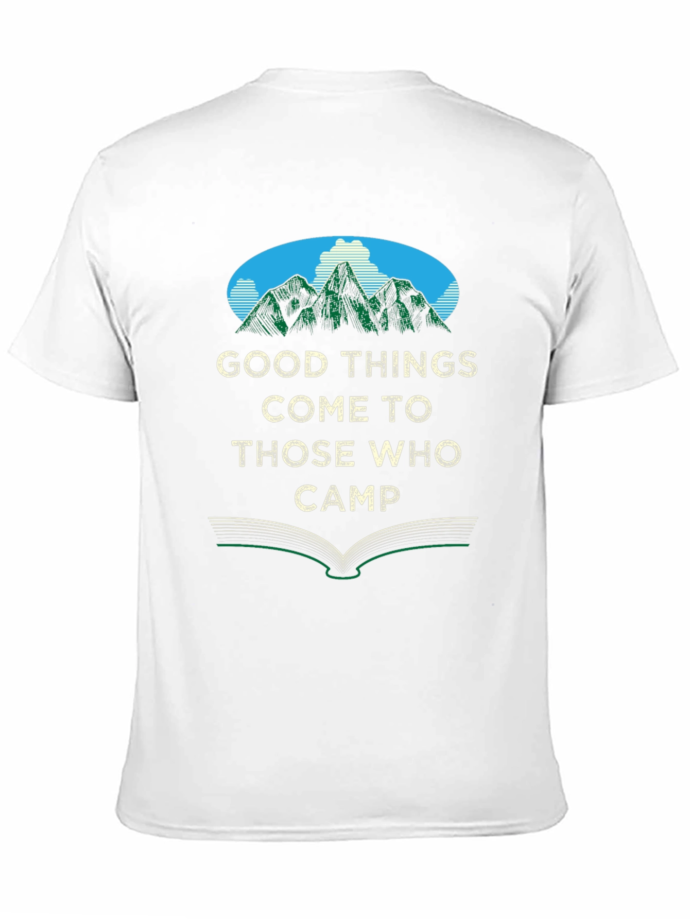 Camping T-Shirt: Good Things Come To Those Who Camp