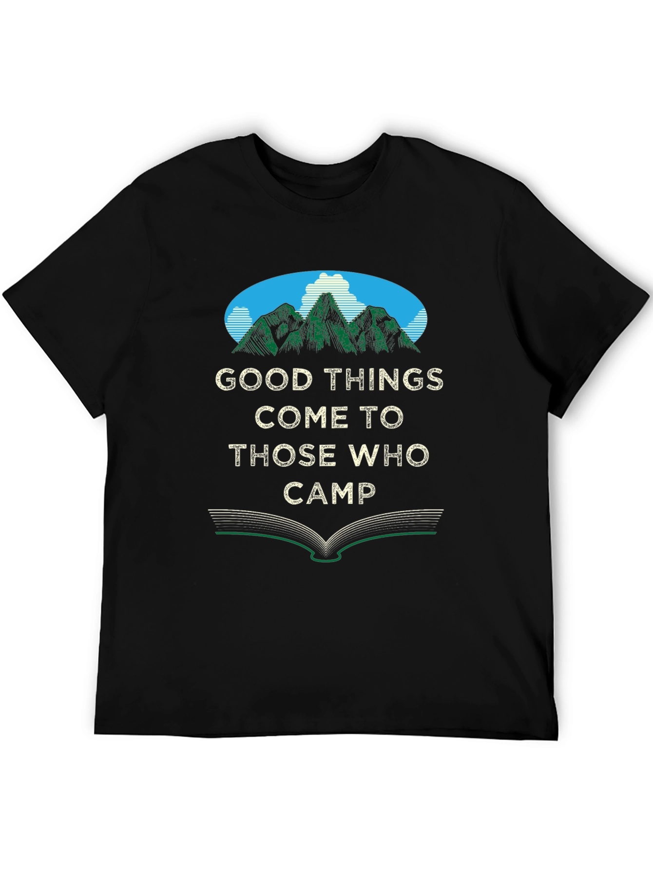 Camping T-Shirt: Good Things Come To Those Who Camp