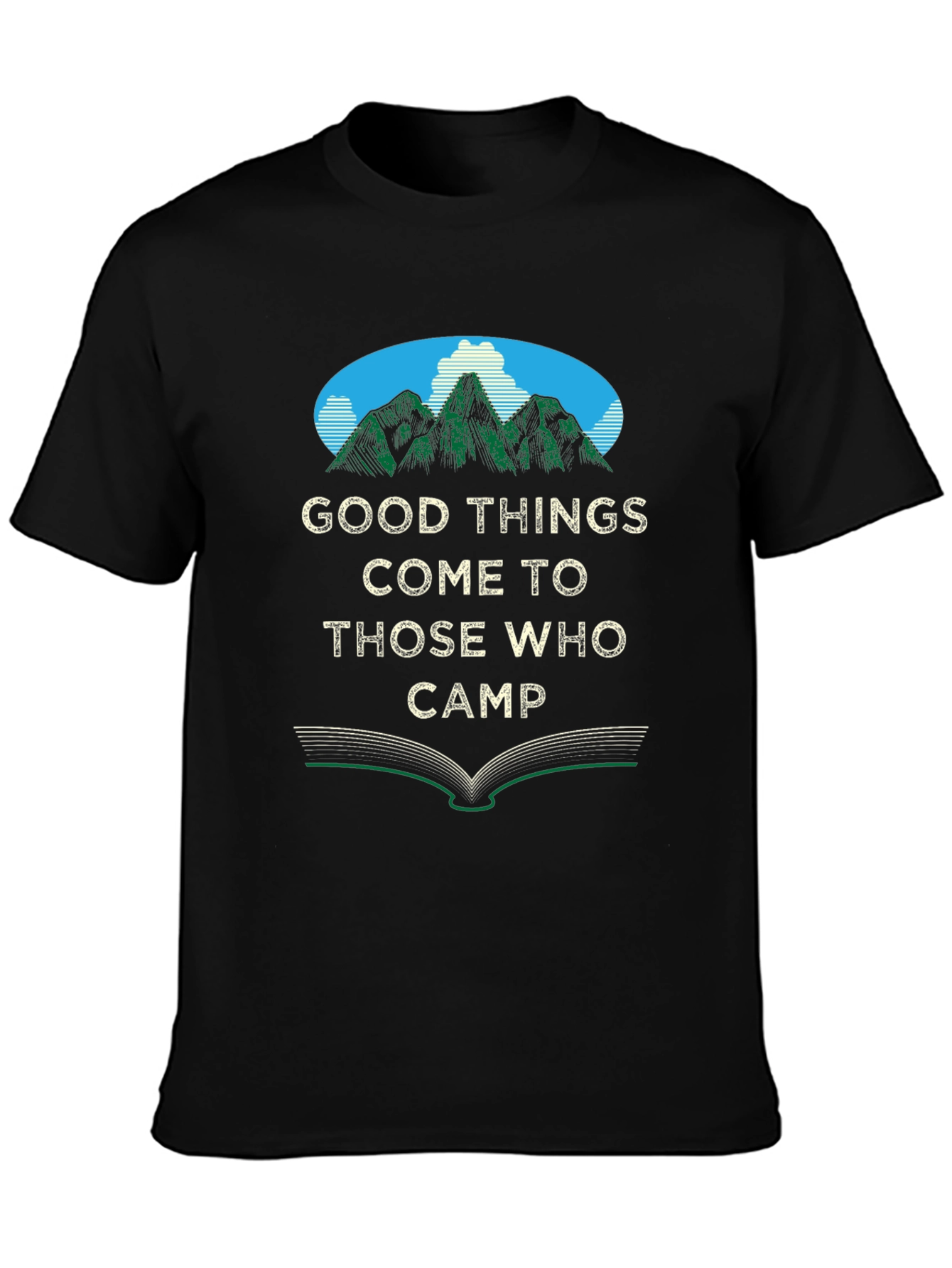 Camping T-Shirt: Good Things Come To Those Who Camp