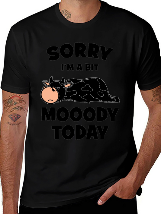 Moody Cow T-Shirt - Sorry Im a Bit Mooody Today!
