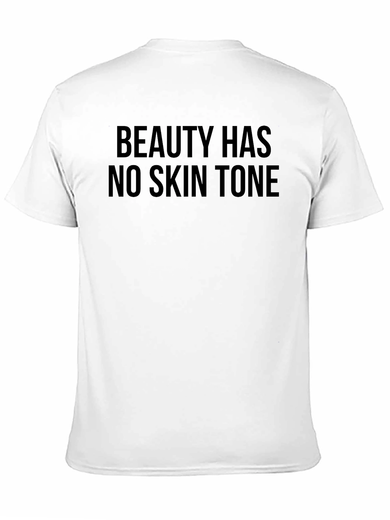 Beauty Has No Skin Tone Graphic Tee