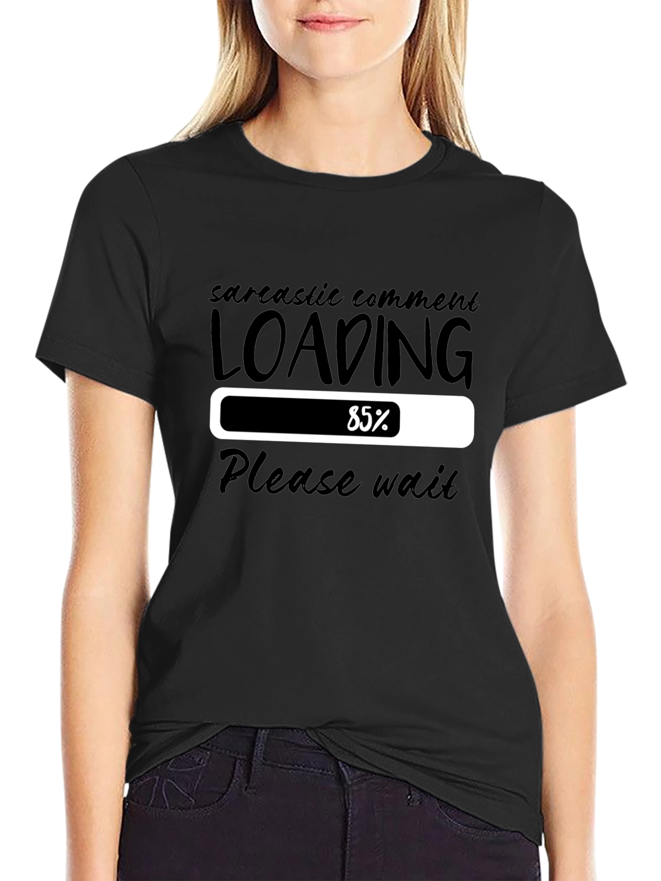 Sarcastic Comment Loading T-Shirt - Please Wait Funny Tee