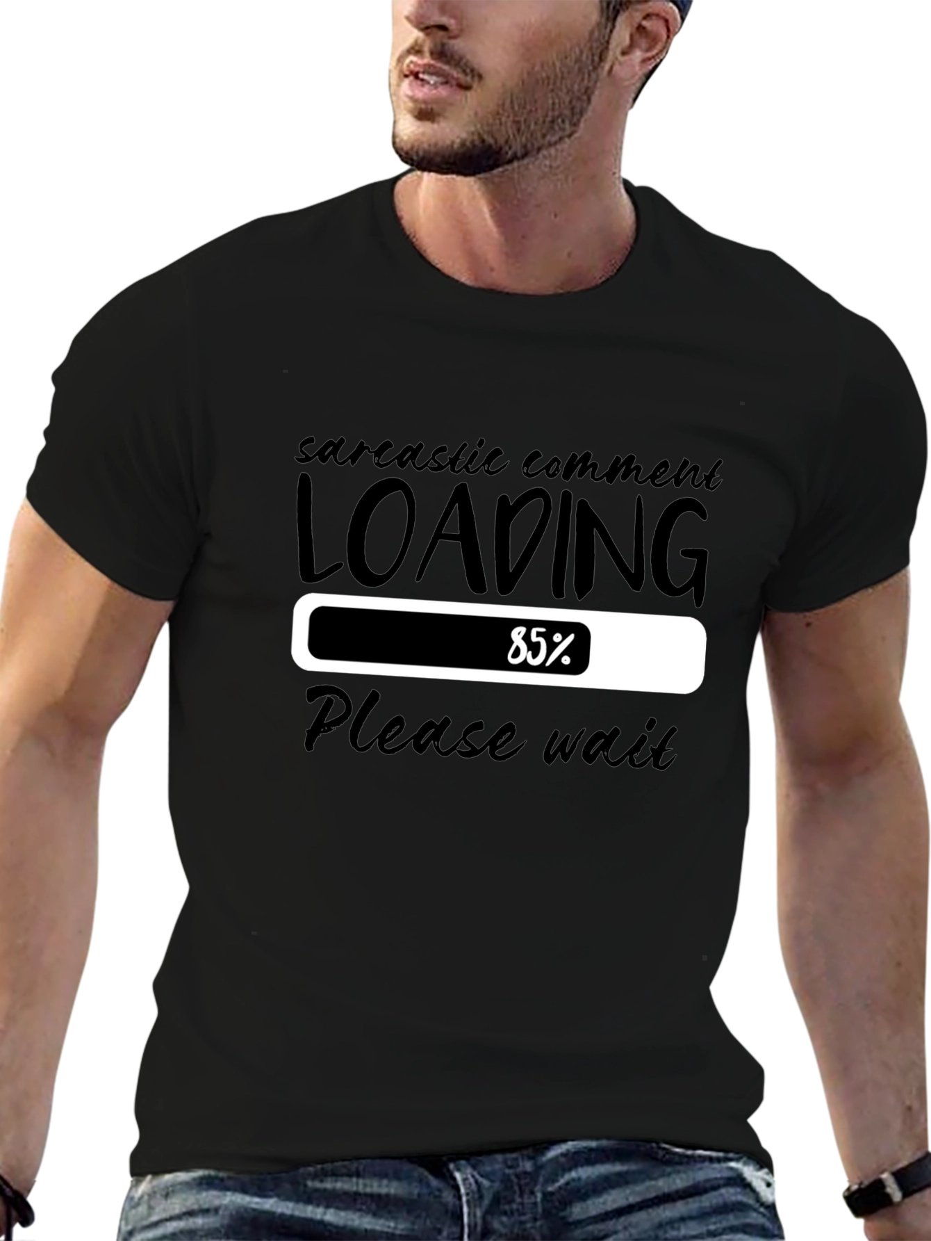 Sarcastic Comment Loading T-Shirt - Please Wait Funny Tee